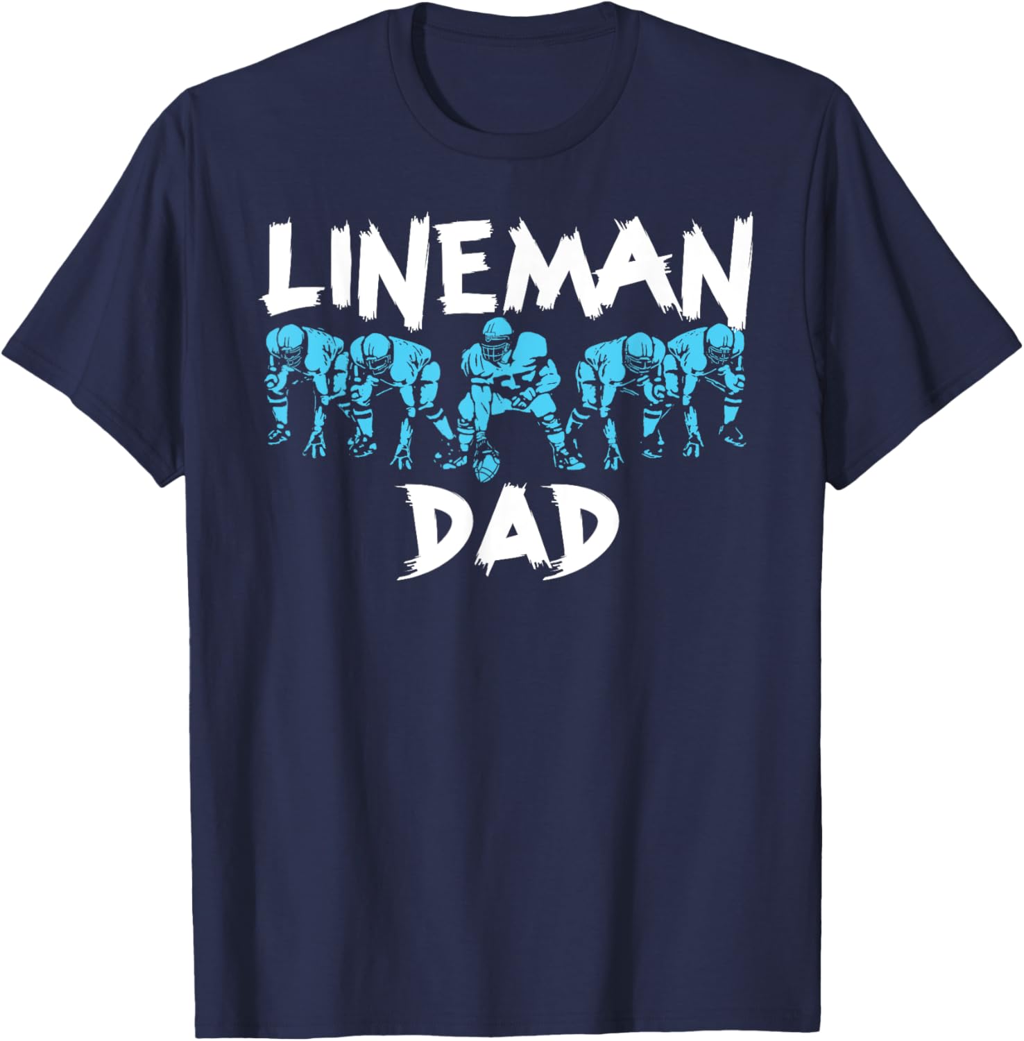 Lineman Dad O-line Funny Offensive Line Football Parent T-Shirt - T-Shirt | Navy