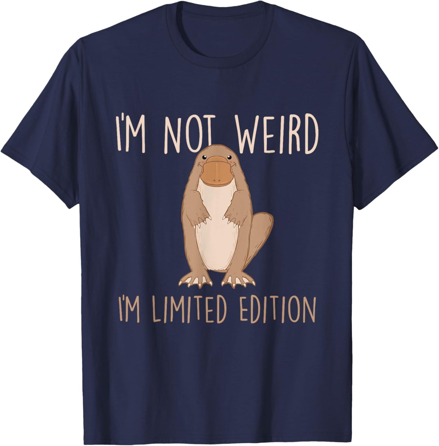 I'm Not Weird I'm Limited Edition - Platypus Lover Zookeeper T-Shirt - T-Shirt | Navy