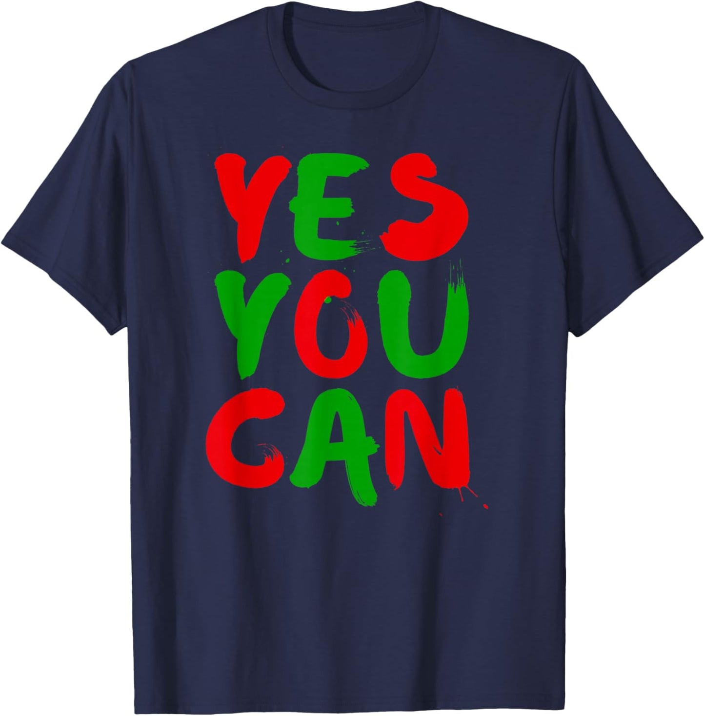 Yes You Can Novelty Hip Hop Yes You Can Small T-Shirt - T-Shirt | Navy