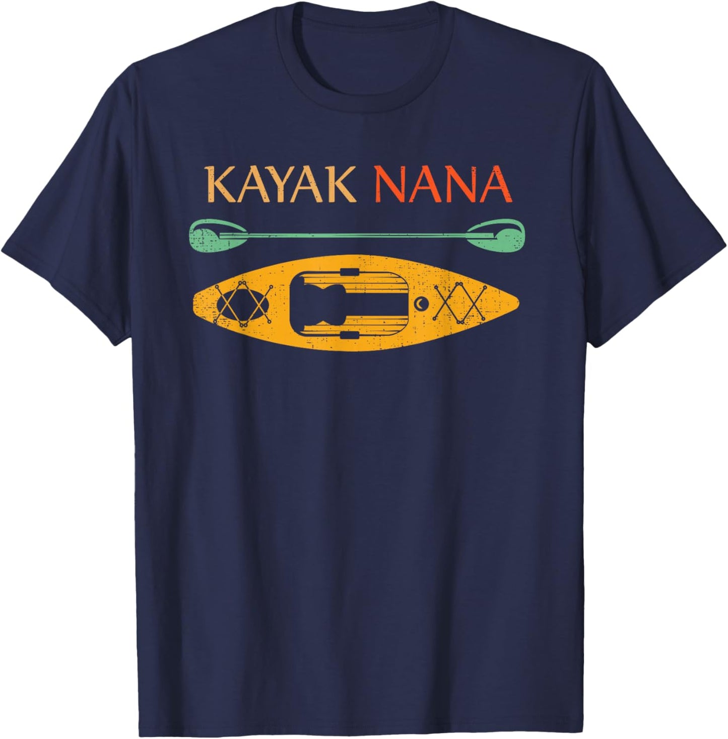 Kayak Nana Kayaker Grandma Kayaking Lake River Grandmother T-Shirt - T-Shirt | Navy