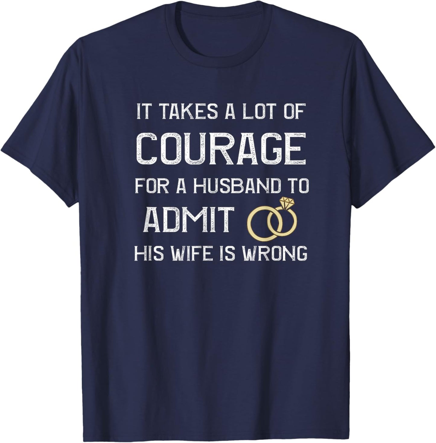 Funny , Sarcastic Meme, gift Marriage T-Shirt - T-Shirt | Navy