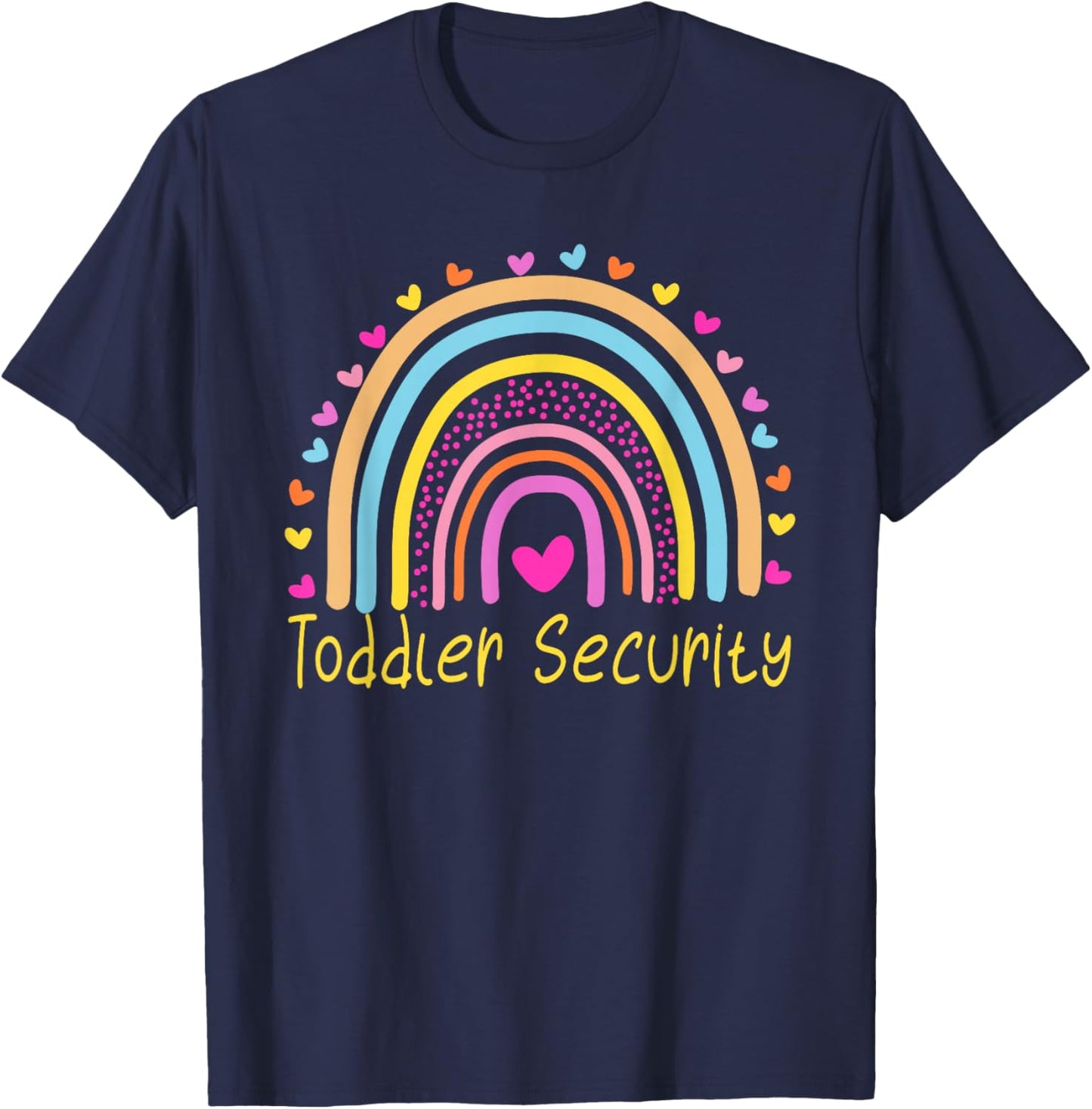 Toddler Security Daycare Provider Teacher Rainbow T-Shirt - T-Shirt | Navy