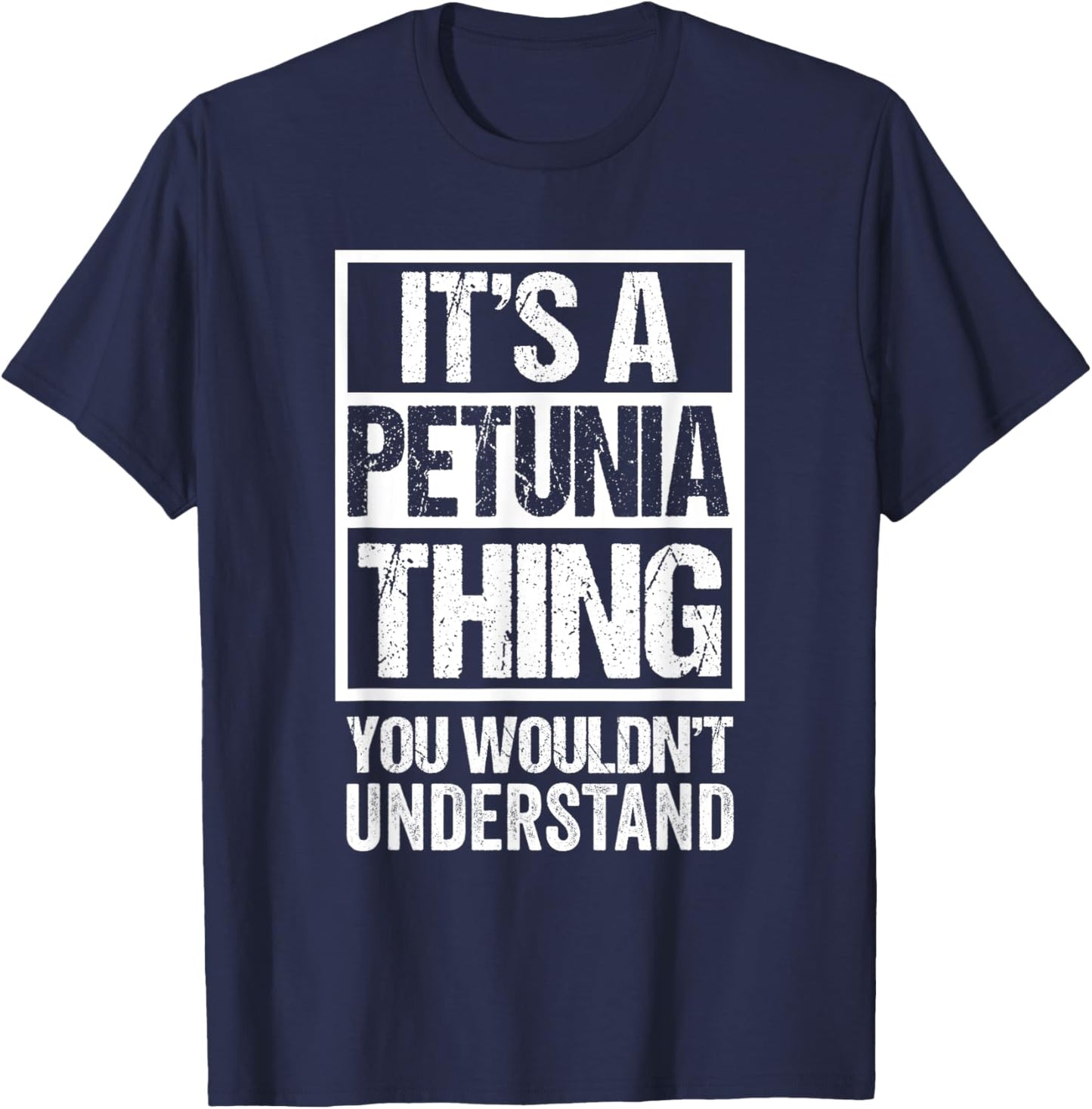 It's A Petunia Thing You Wouldn't Understand First Name T-Shirt - T-Shirt | Navy