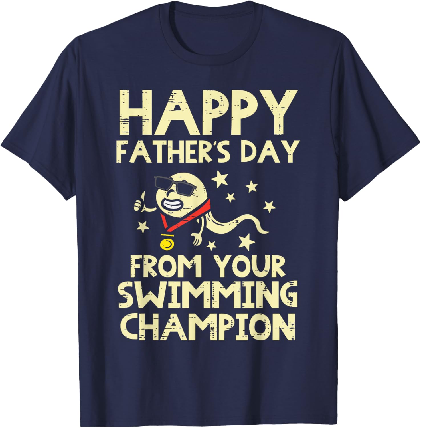 Happy Fathers Day From Your Swimming Champion Sperm Men T-Shirt - T-Shirt | Navy