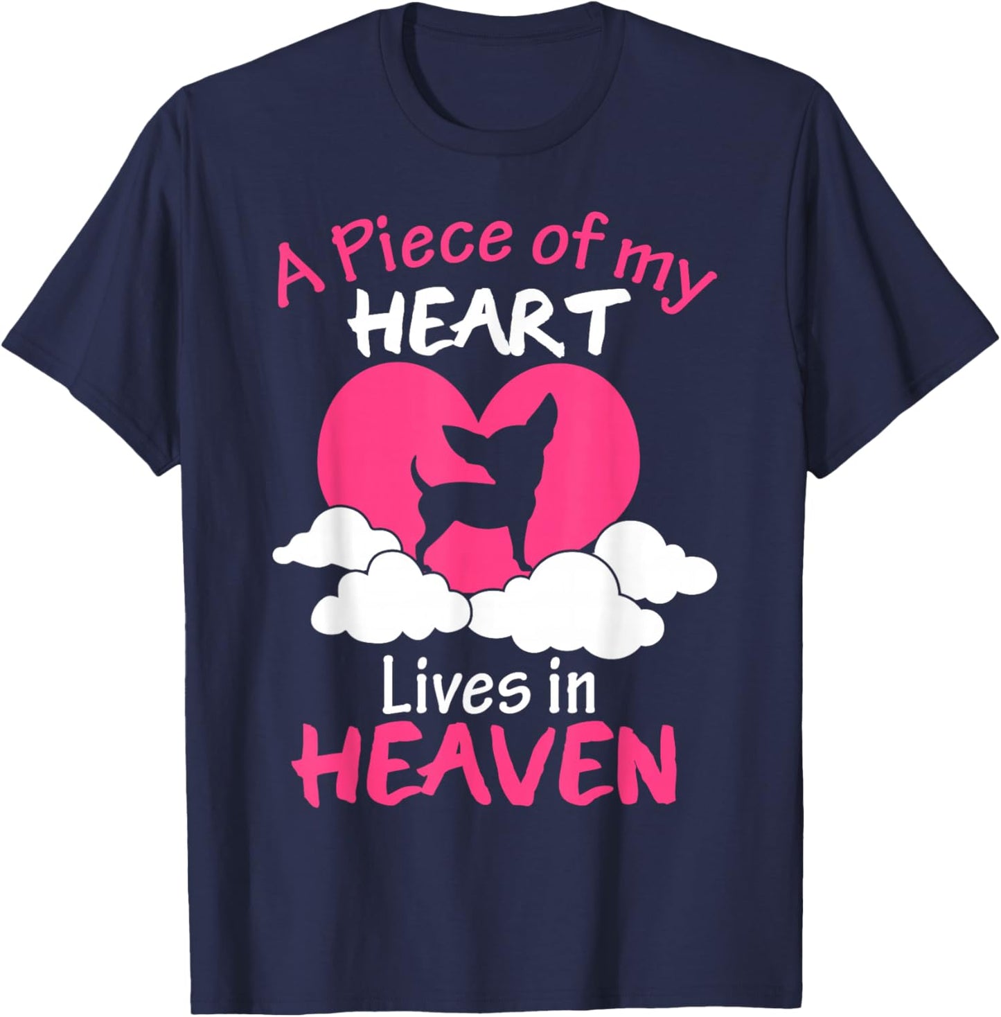 Chihuahua Shirts A Piece Of My Heart In Heaven T-Shirt - T-Shirt | Navy