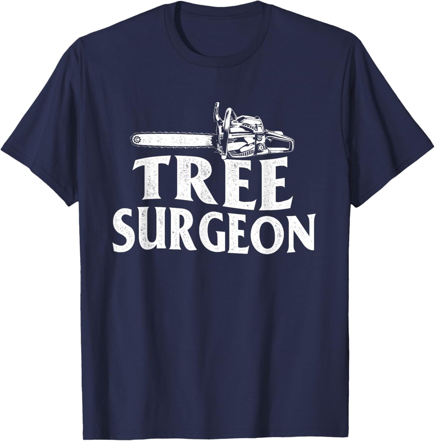 Tree Surgeon - Arborist Lumberjack Wood Logger Tree Doctor T-Shirt - T-Shirt | Navy
