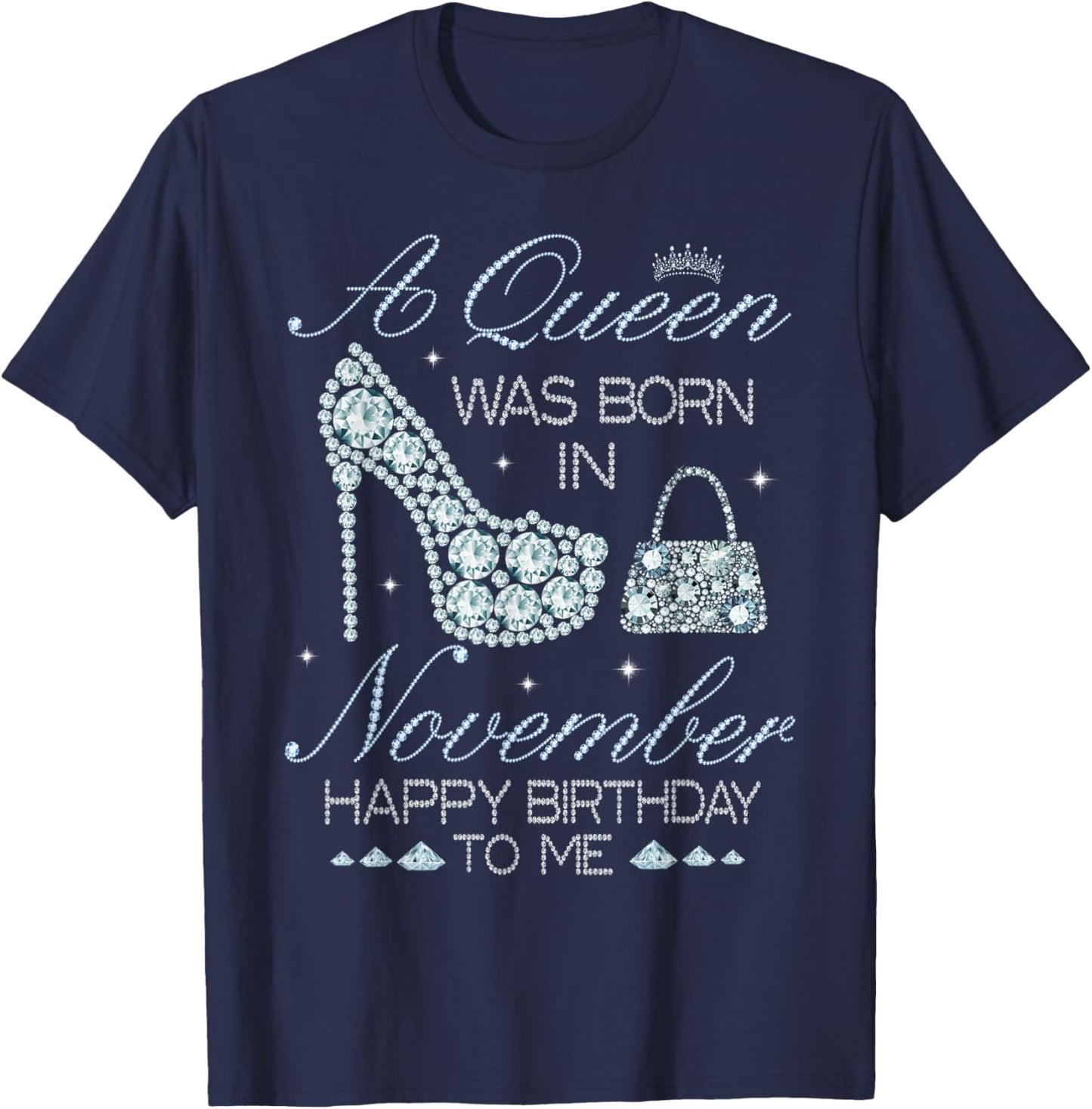 A Queen Was Born In November Happy Birthday To Me High Heel T-Shirt - T-Shirt | Navy