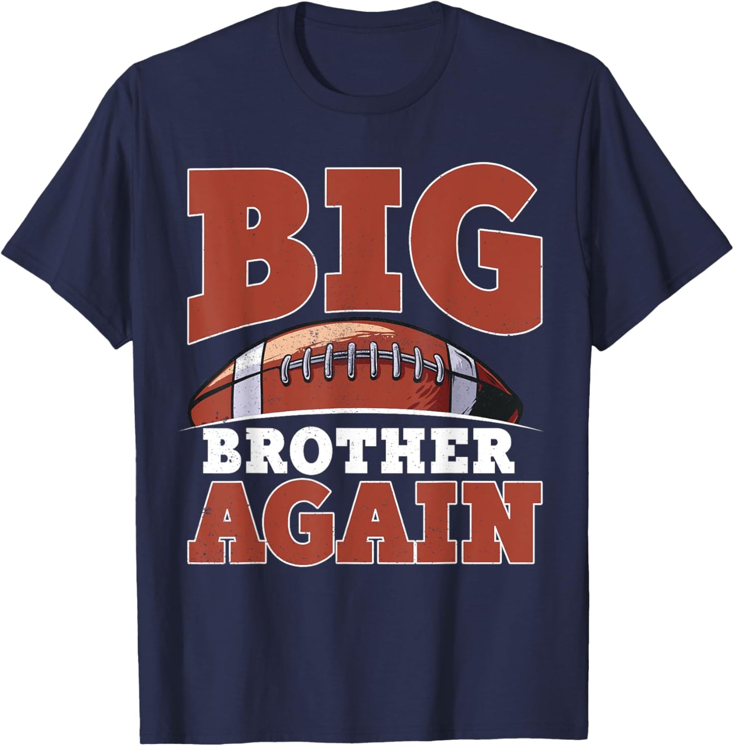 Big Bro Brother Again Shirt For Boys Men Football Players T-Shirt - T-Shirt | Navy