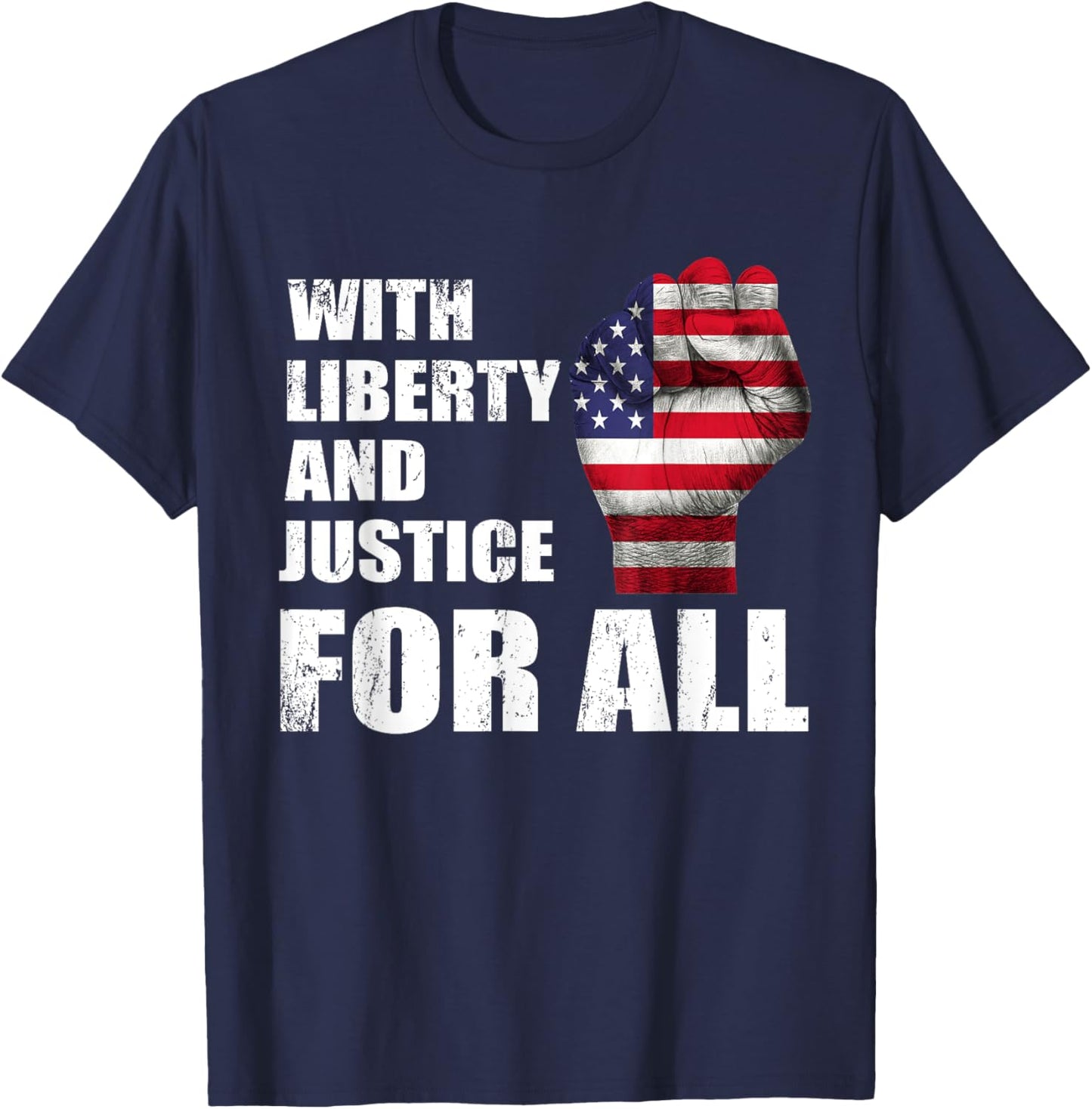 With Liberty And Justice For All USA fist flag T-Shirt - T-Shirt | Navy