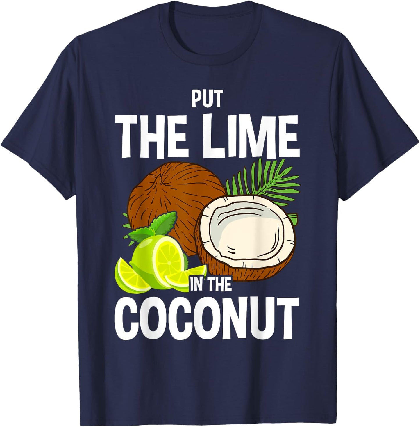 Put the Lime in The Coconut Summer Casual T-Shirt - T-Shirt | Navy