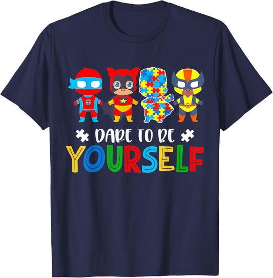 Dare to Be Yourself Autism Awareness Superheroes T-Shirt - T-Shirt | Navy