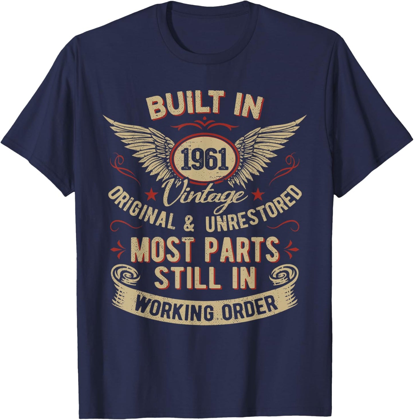 Built In 1961 Original and Unrestored Humor Funny Birthday T-Shirt - T-Shirt | Navy