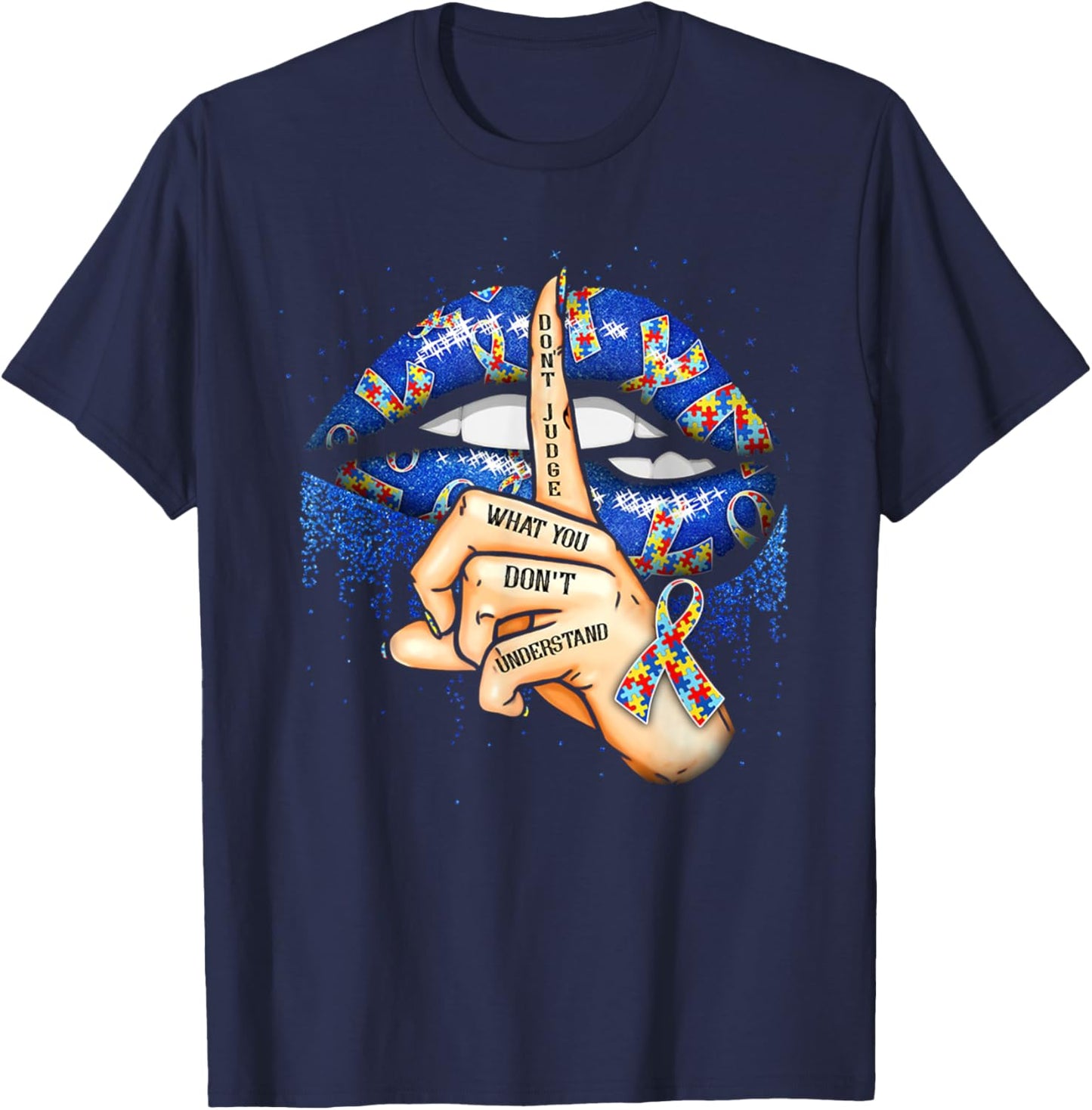 Don't Judge What You Don't Understand Autism Awareness Lips T-Shirt - T-Shirt | Navy