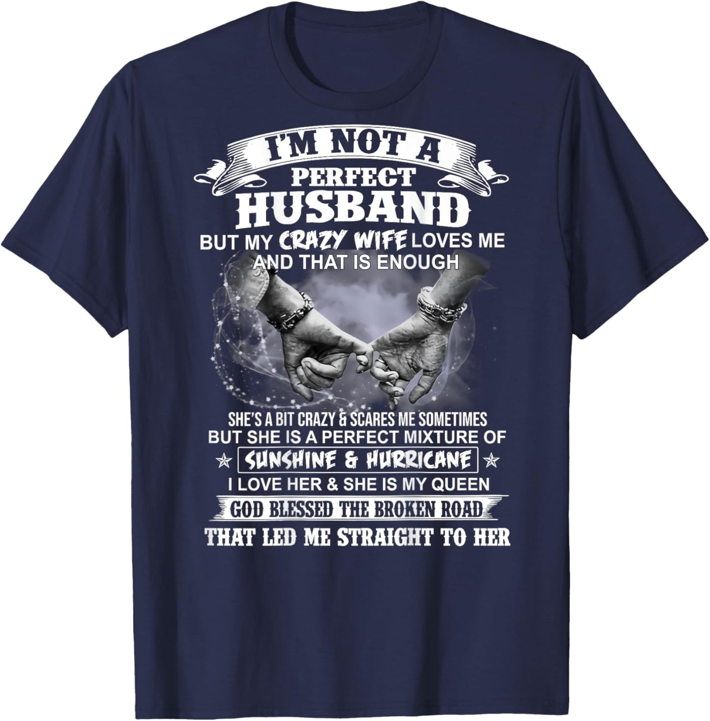 I'm not a perfect husband but my crazy wife loves me T-Shirt - T-Shirt | Navy