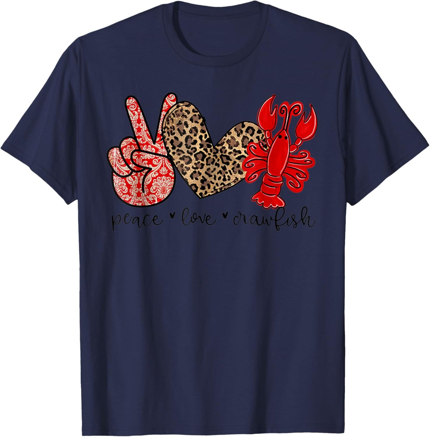 Peace Love Crawfish Leopard Crawfish Boil Cajun Lobster Gift T-Shirt - T-Shirt | Navy