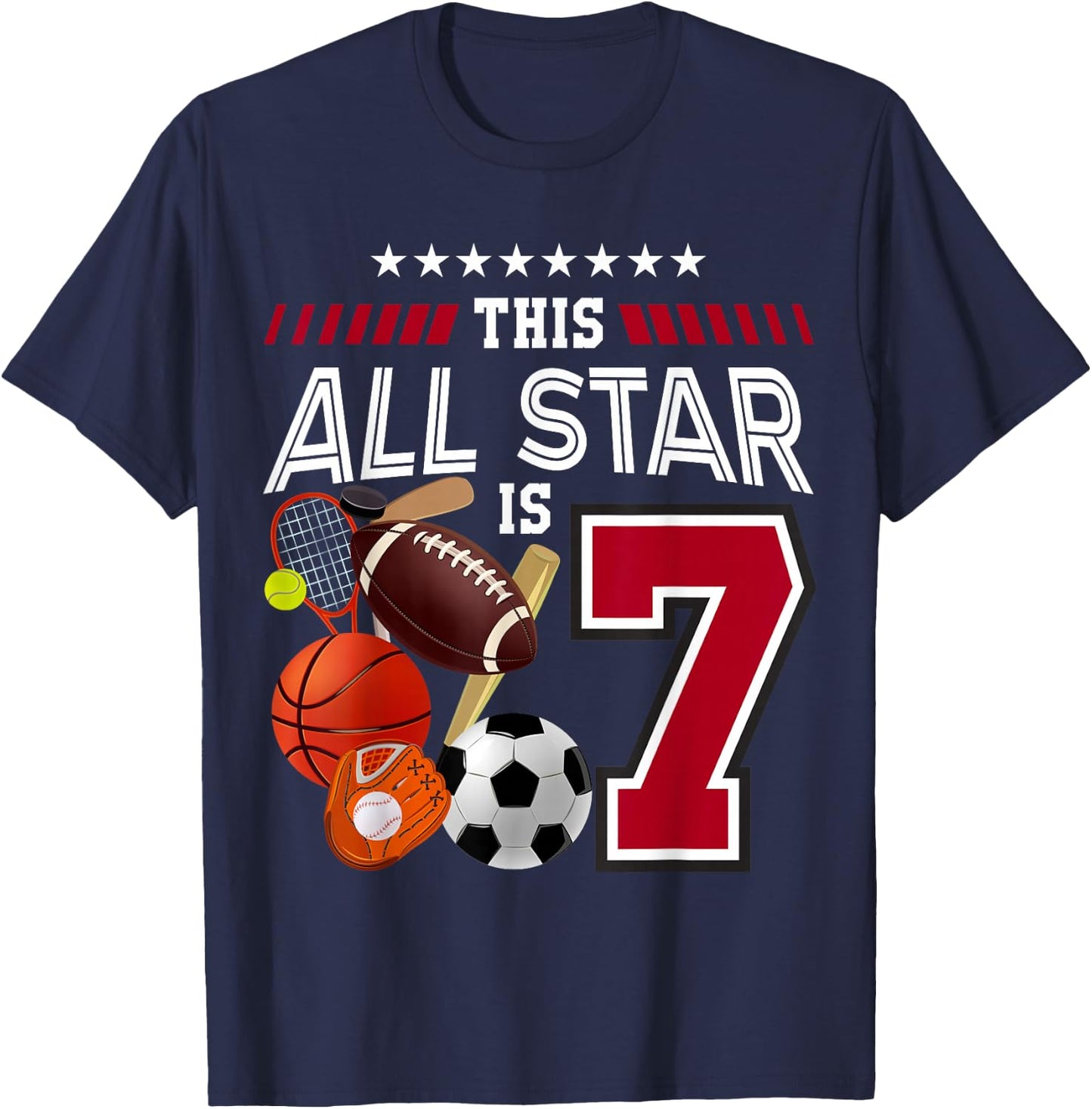 This All Star Is 7th Birthday Sport Lover 7 Year Old B-Day T-Shirt - T-Shirt | Navy