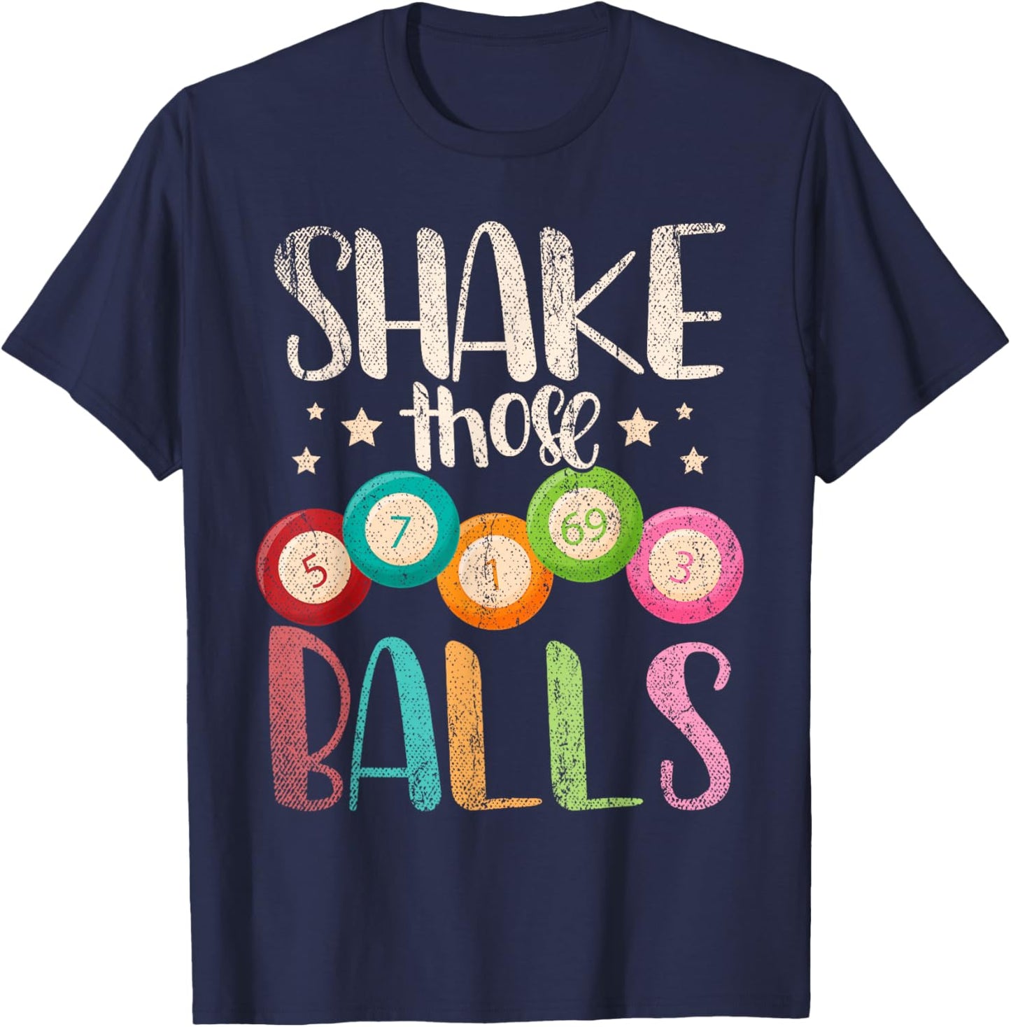 Funny Bingo Caller Gamble Lottery Shake Those Balls Bingo T-Shirt - T-Shirt | Navy
