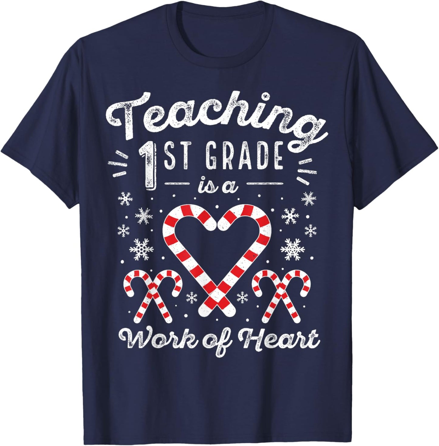 Christmas Candy Cane Work of Heart | First 1st Grade Teacher Men Women Kids T-Shirt - T-Shirt | Navy