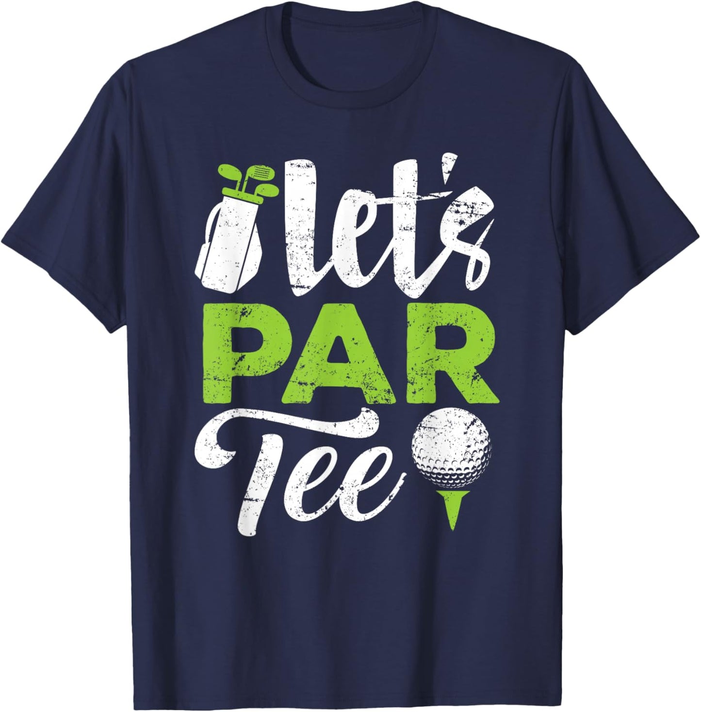 Let's Par Golf Shirt Golfer Golf Player Team Men Women T-Shirt - T-Shirt | Navy