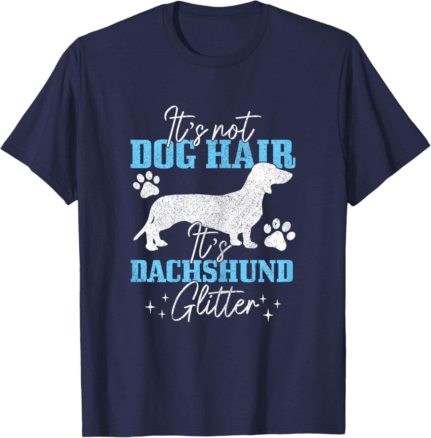 It's Not Dog Hair Dachshund Glitter Funny Wiener Dog Doxie T-Shirt - T-Shirt | Navy