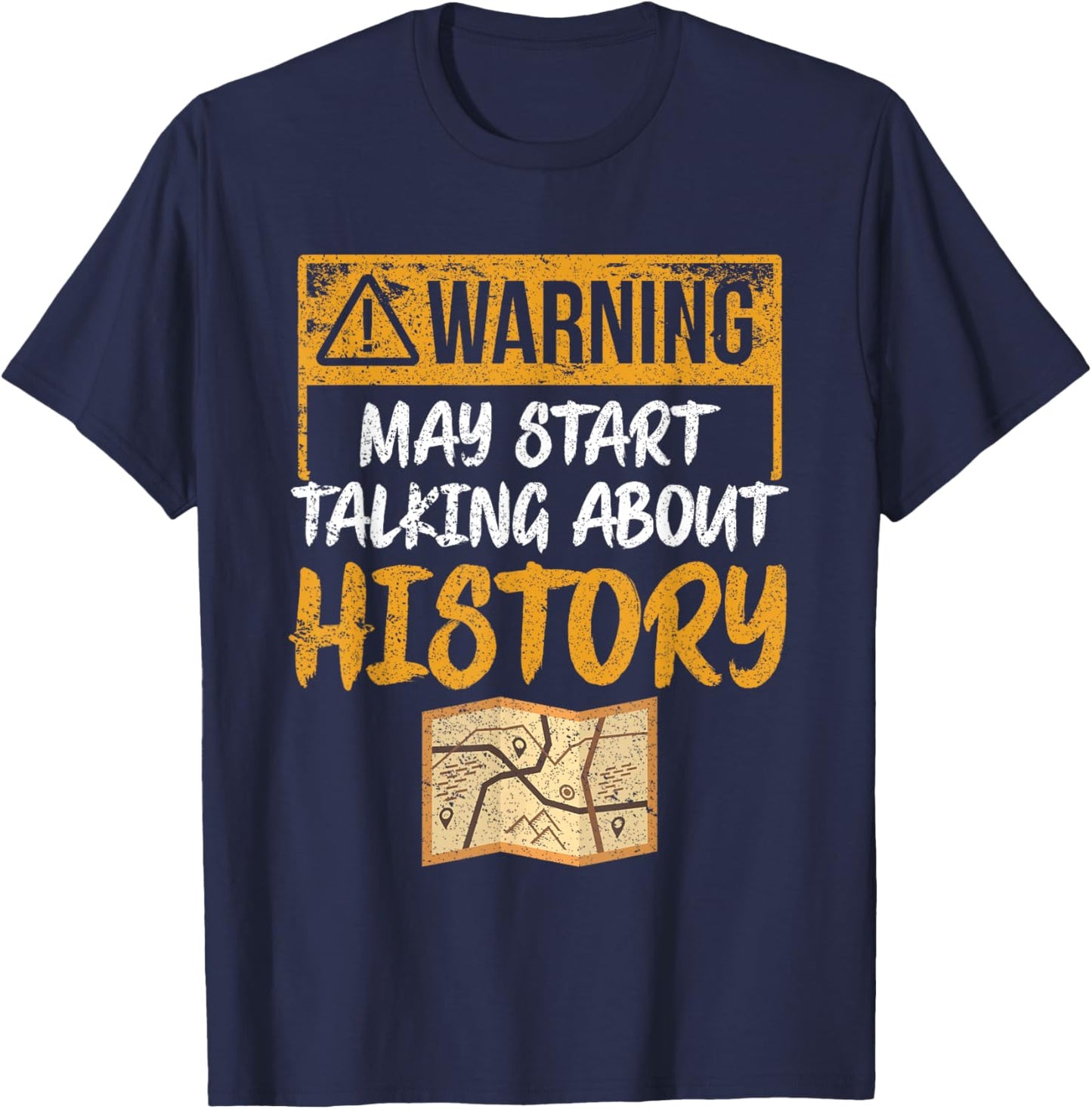 Warning May Start Talking About History - Historian Costume T-Shirt - T-Shirt | Navy