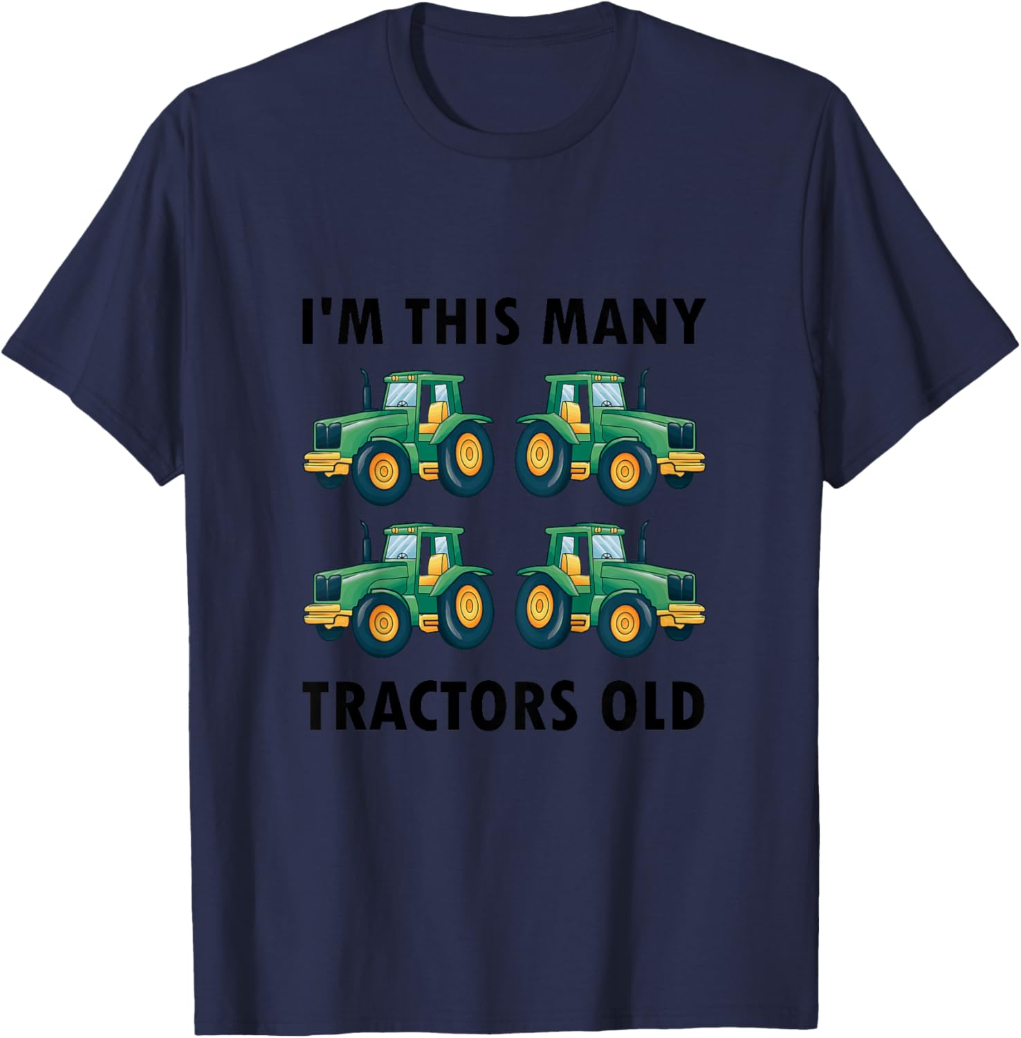 4th Birthday - I'm This Many Tractors Old - 4 Years Old Boy T-Shirt - T-Shirt | Navy