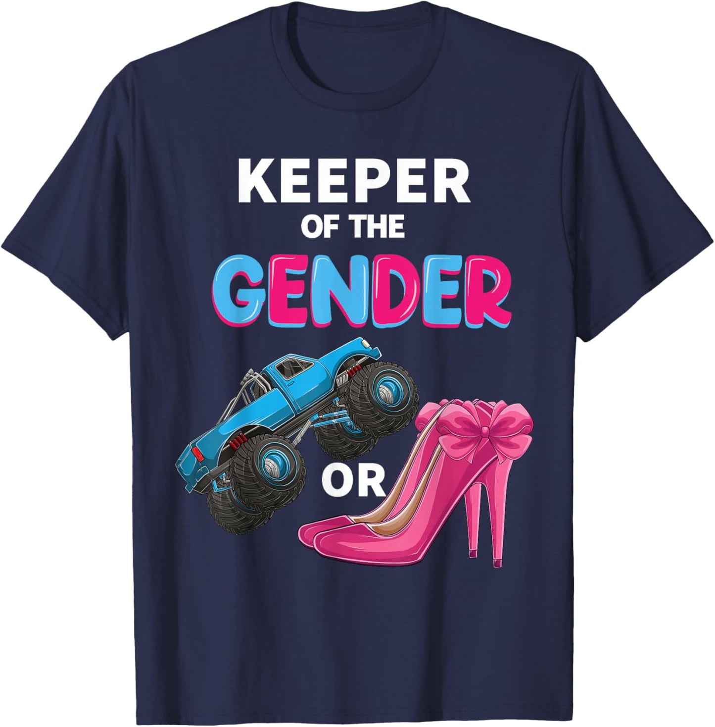 Keeper of the Gender wheels or Heels cute Reveal Baby Shower T-Shirt - T-Shirt | Navy
