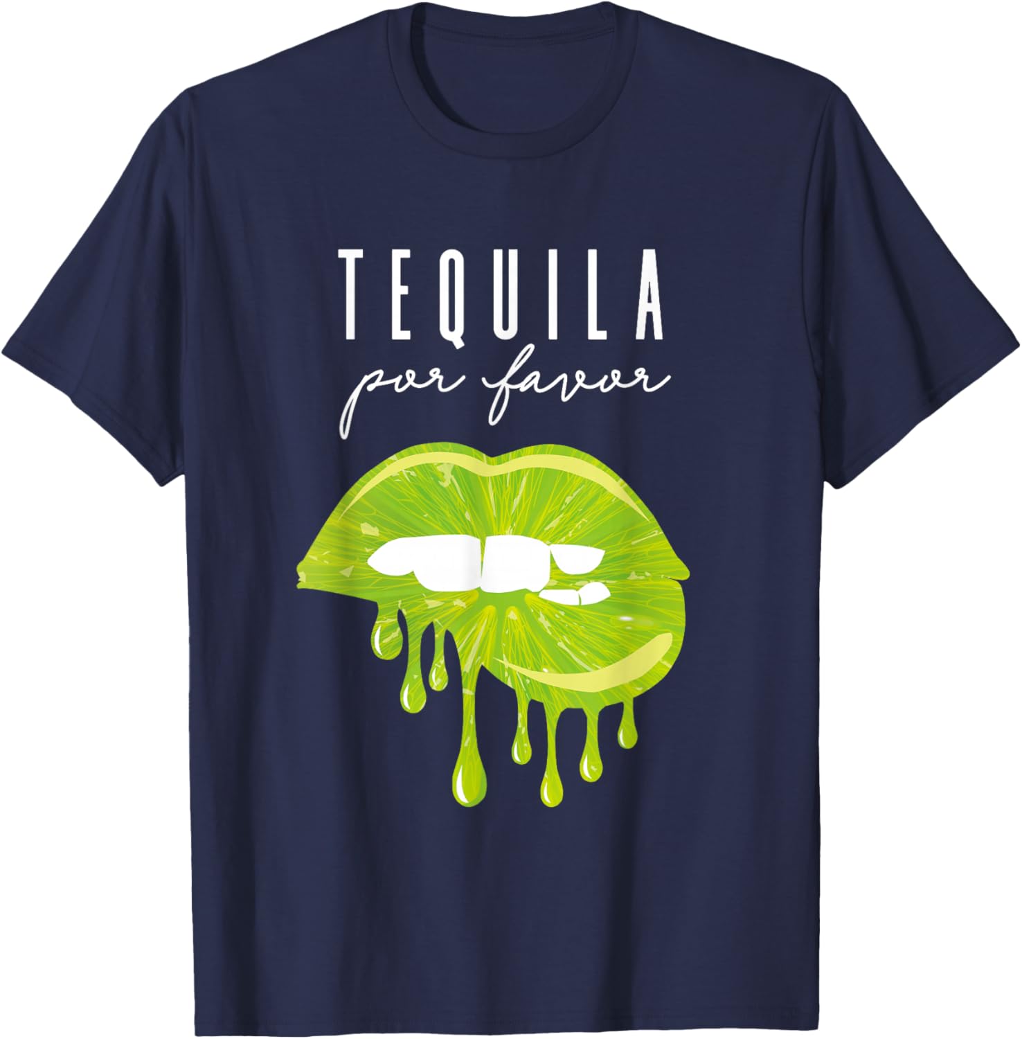 Tequila Por Favor lime lips adult drinking Cinco De Mayo T-Shirt - T-Shirt | Navy