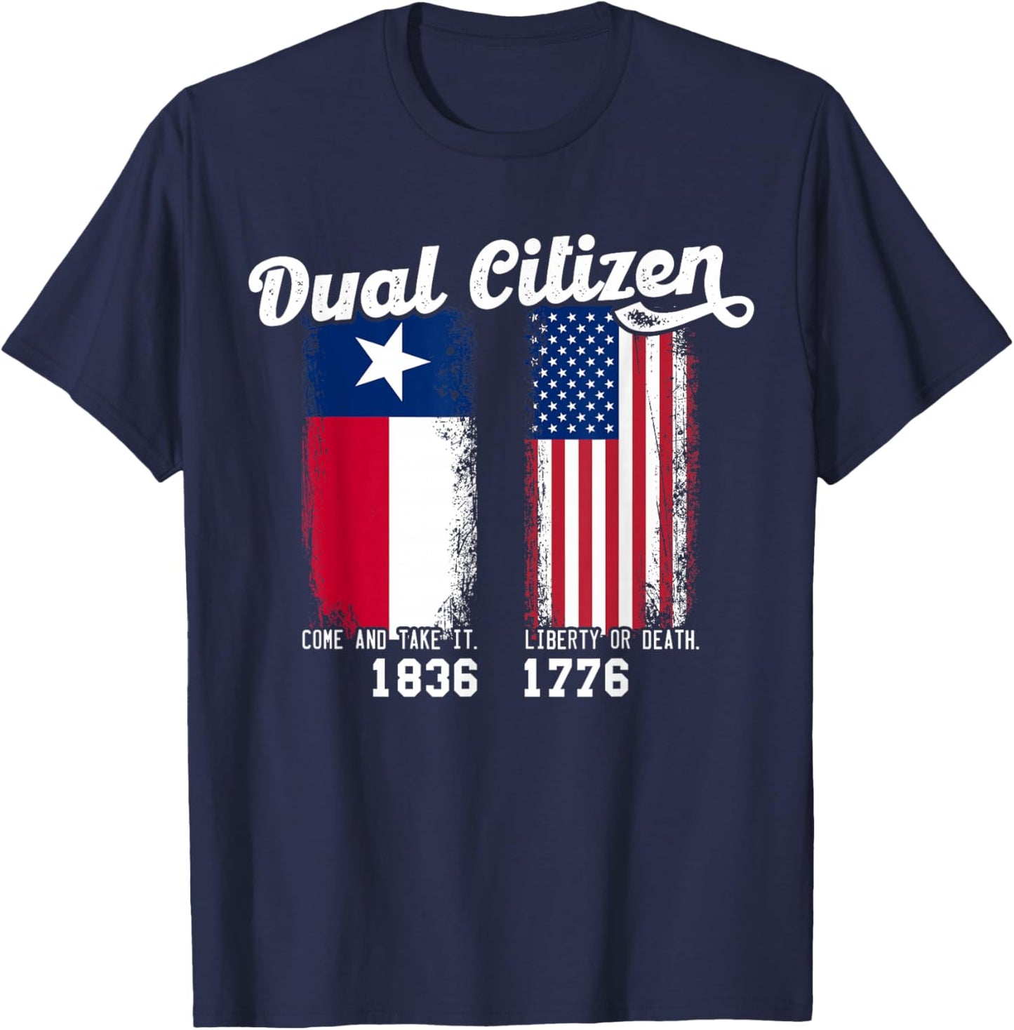 True Texan Dual Citizen Patriot Love Texas And America T-Shirt - T-Shirt | Navy