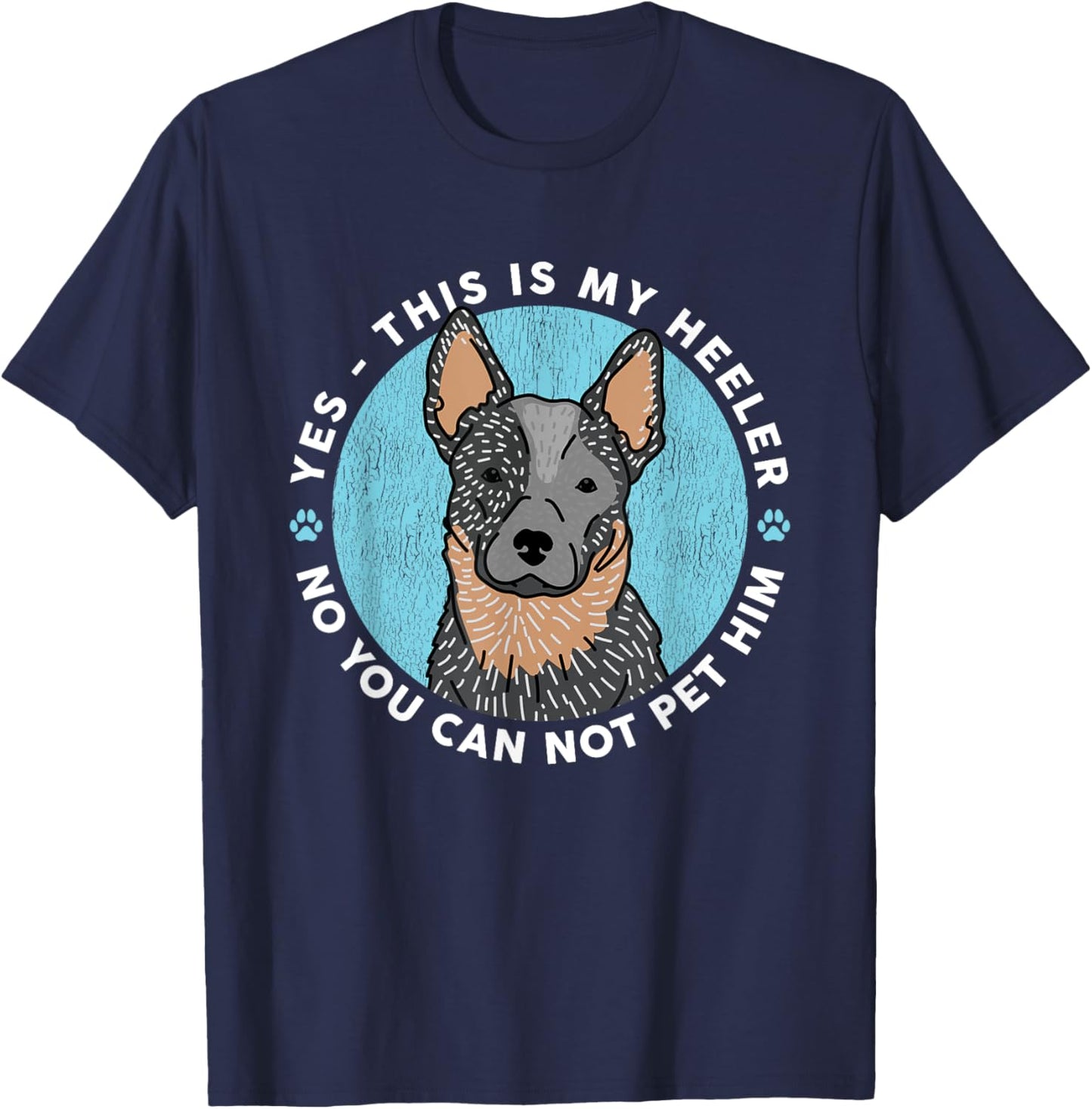 Australian Cattle Dog Heeler | This Is My Heeler Men Women T-Shirt - T-Shirt | Navy