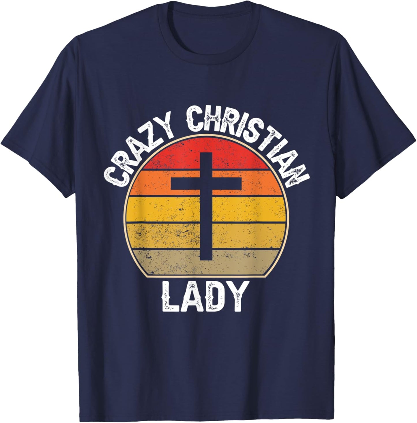 Crazy Christian Lady - Religious Christianity Retro Sunset T-Shirt - T-Shirt | Navy