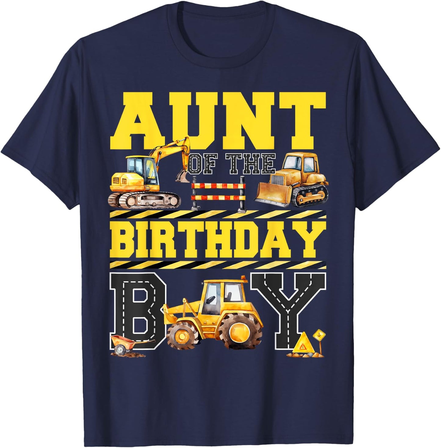 Aunt Of The Birthday Digger for Boy Excavator Builder Bday T-Shirt - T-Shirt | Navy