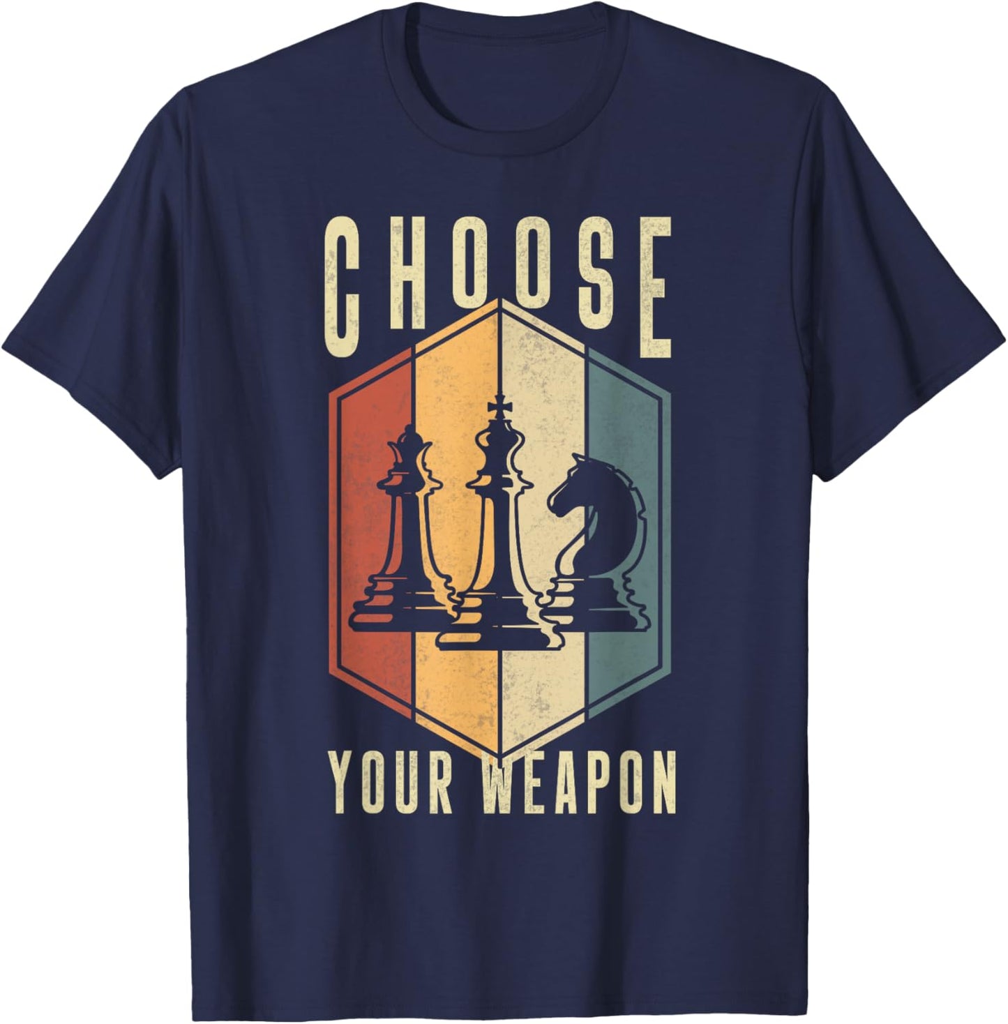 Choose Your Weapon Gag Chess Gifts Chess Players T-Shirt - T-Shirt | Navy