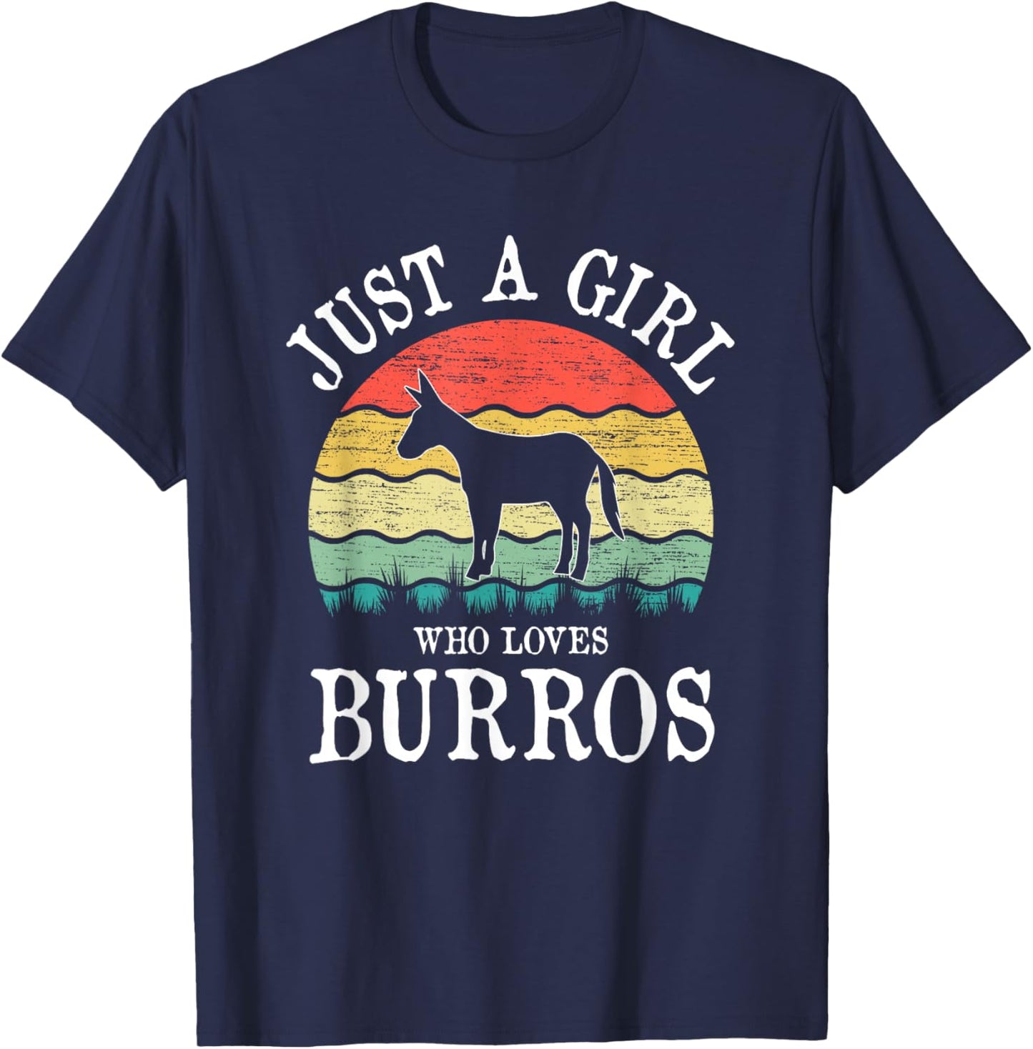 Just A Girl Who Loves Burros T-Shirt - T-Shirt | Navy