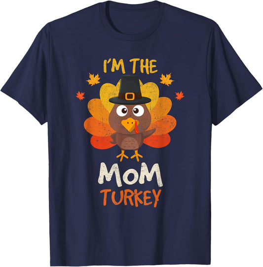 I'm the Mom Turkey Matching Family Thanksgiving Mom Turkey T-Shirt - T-Shirt | Navy