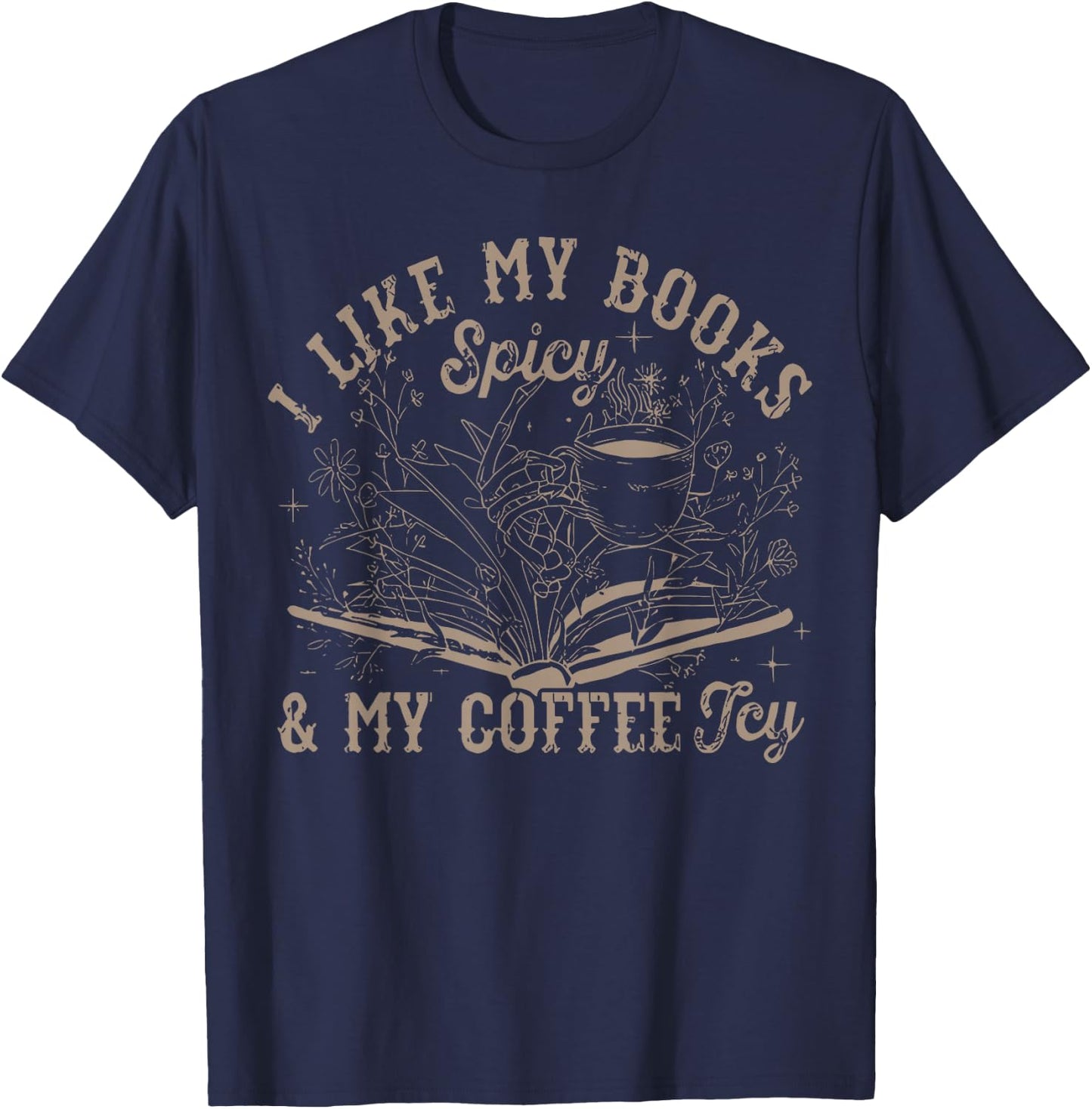 I Like My Books Spicy And My Coffee Icy Skeleton Book Lovers T-Shirt - T-Shirt | Navy
