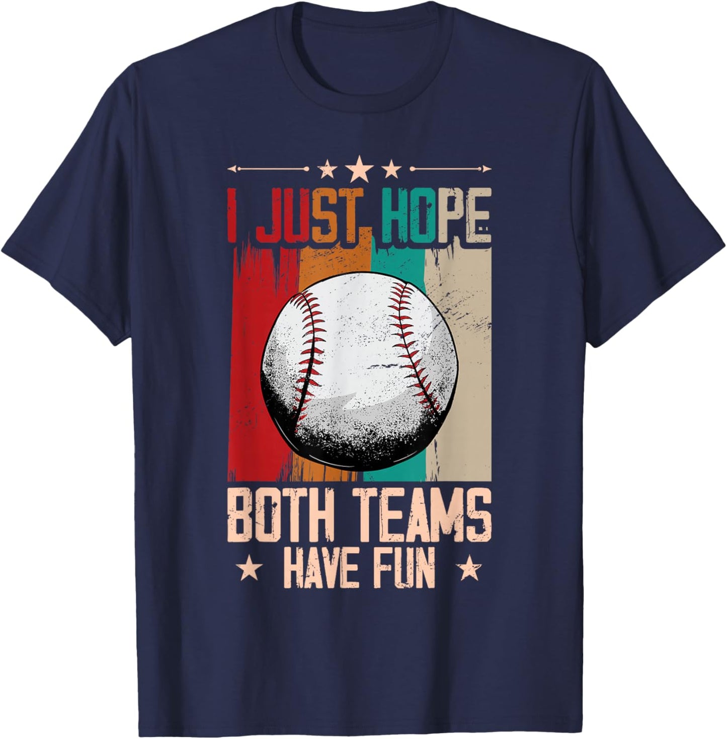 I Just Hope Both Teams Have Fun - Funny Sport Baseball T-Shirt - T-Shirt | Navy