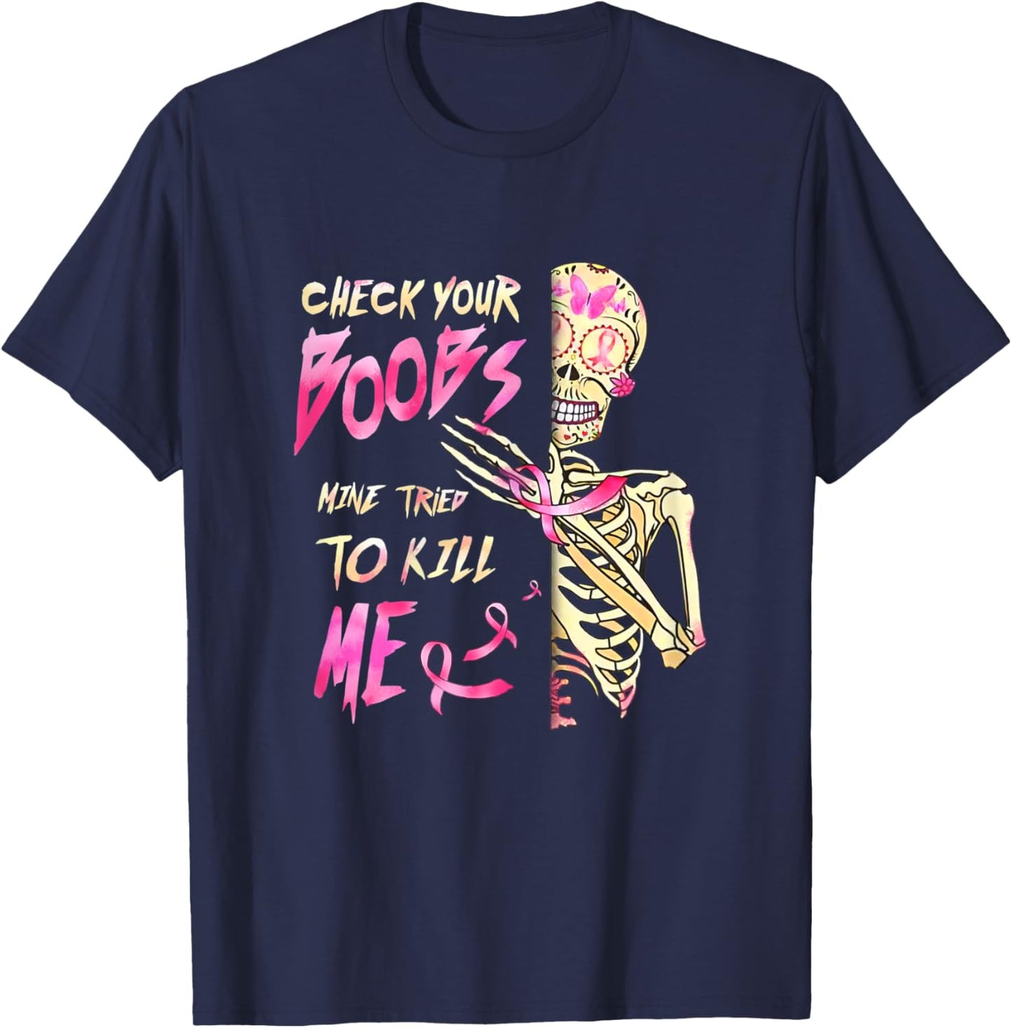 Breast Cancer Awareness Skeleton Check Your Boobs T-Shirt - T-Shirt | Navy