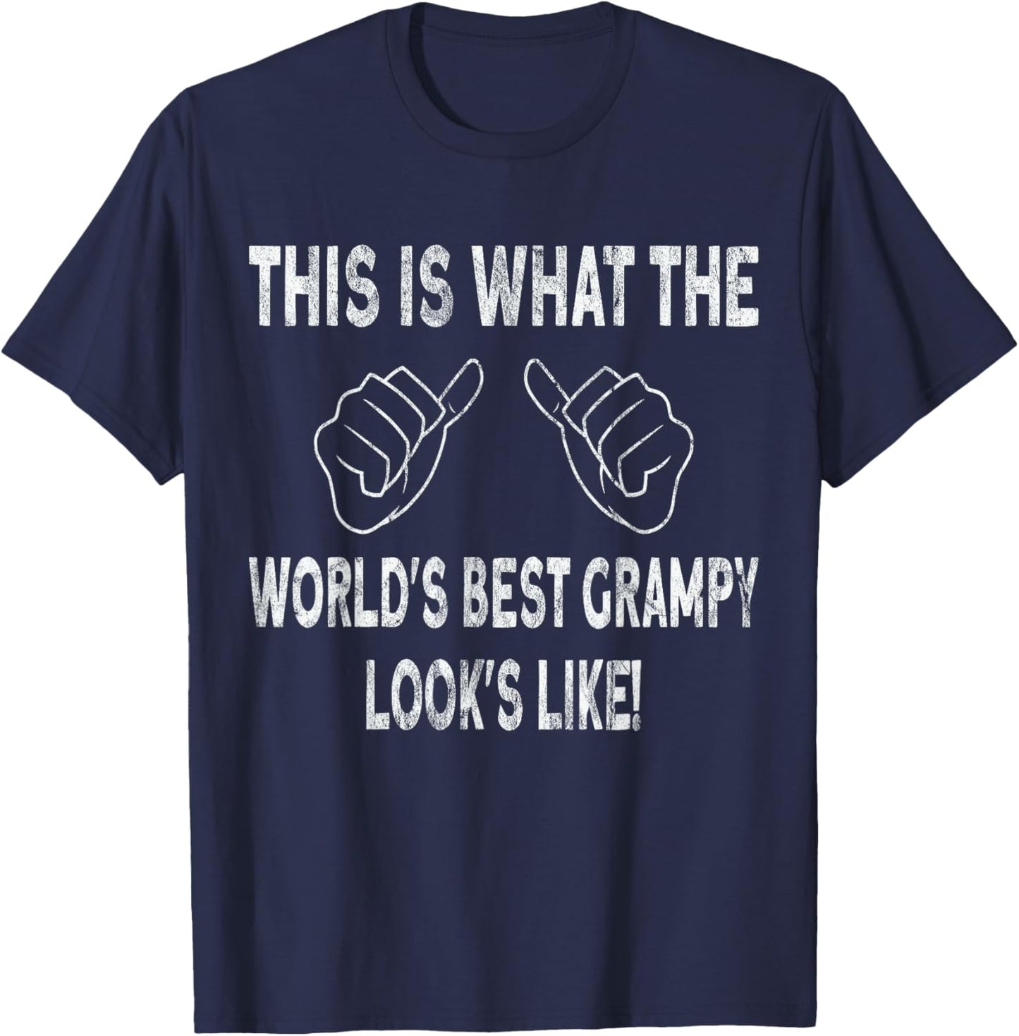 This is what the world's best grampy looks like T-Shirt - T-Shirt | Navy