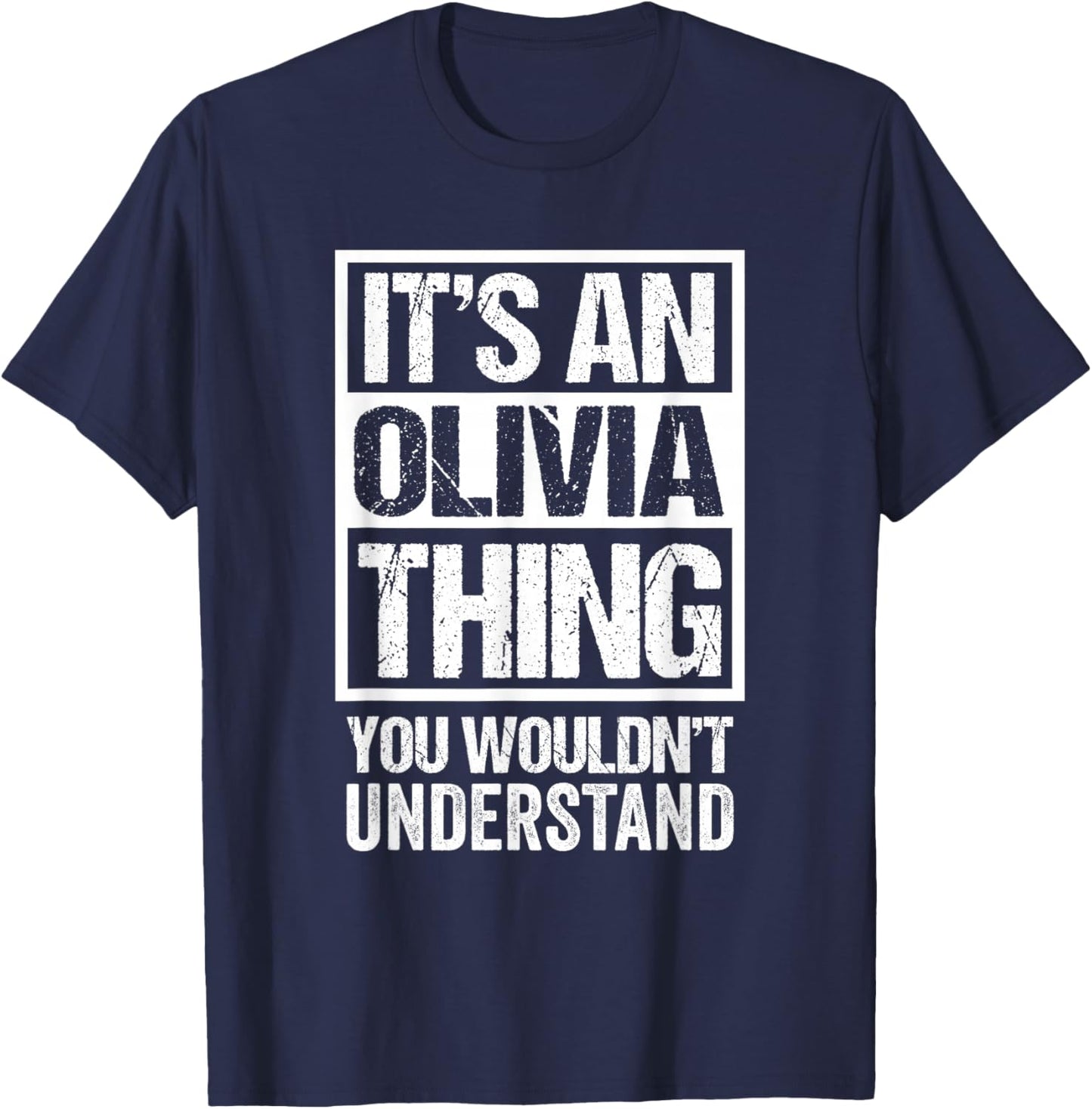 It's an Olivia Thing You Wouldn't Understand - First Name T-Shirt - T-Shirt | Navy