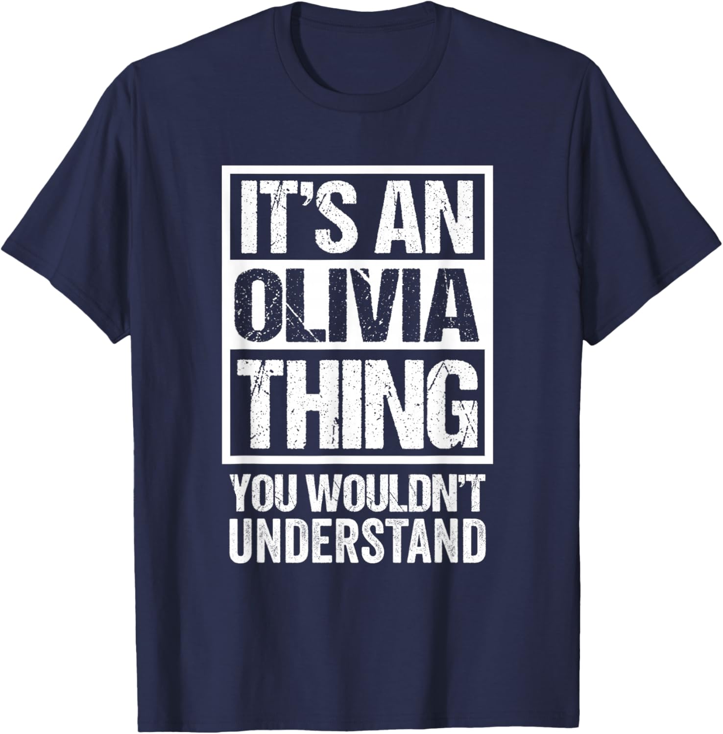 It's an Olivia Thing You Wouldn't Understand - First Name T-Shirt - T-Shirt | Navy