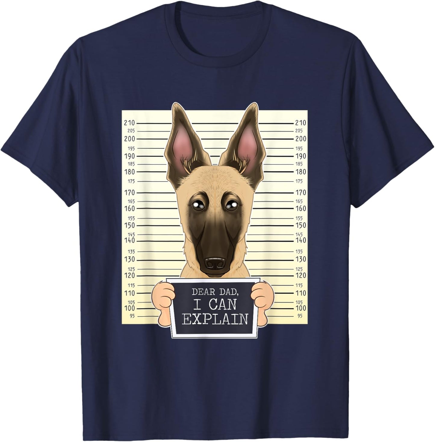 Dad I Can Explain I Belgian Malinois Dad I Belgian Malinois T-Shirt - T-Shirt | Navy