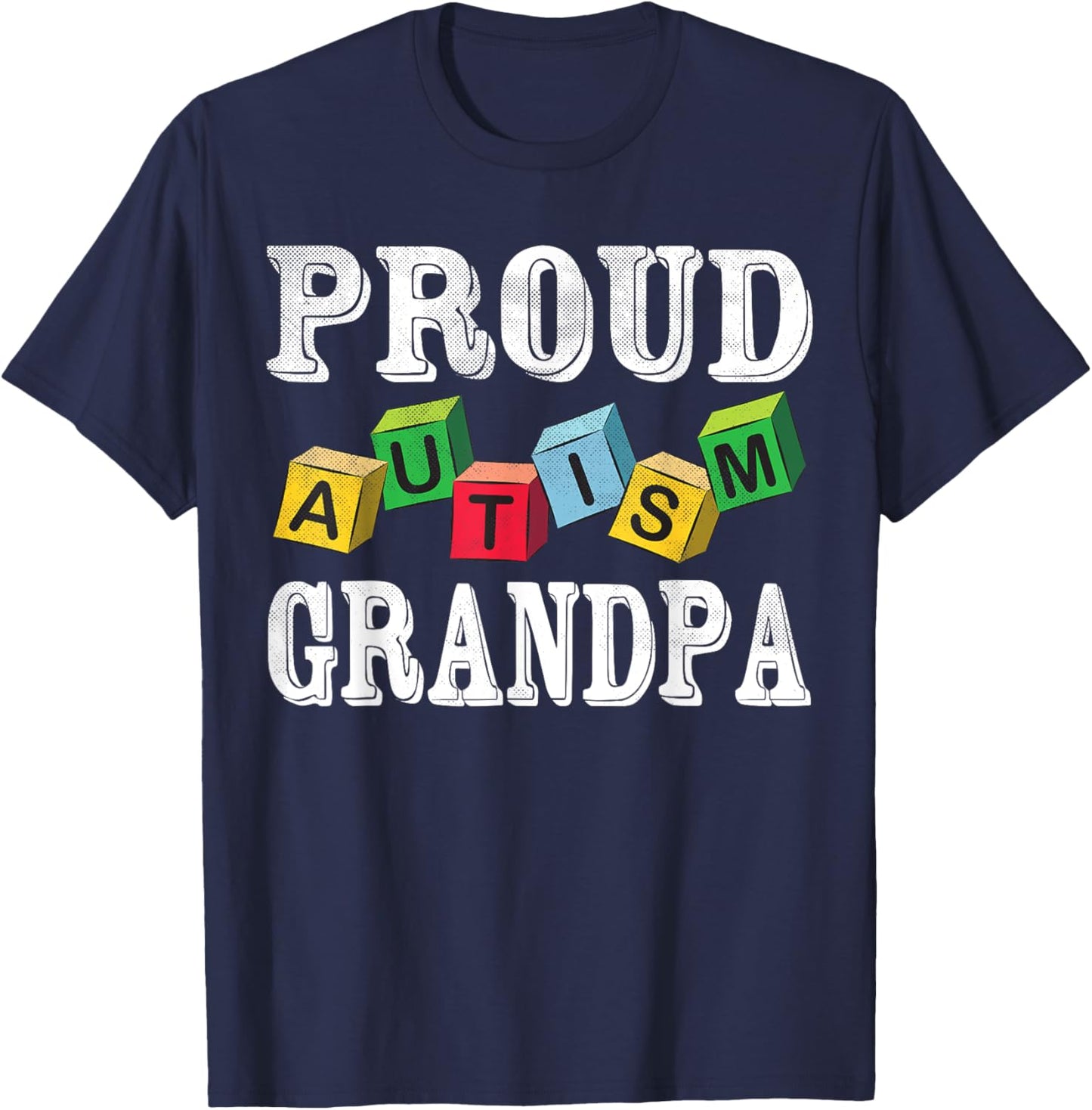 Proud Autism Grandpa For Autistic Grandkids Grandpa T-Shirt - T-Shirt | Navy