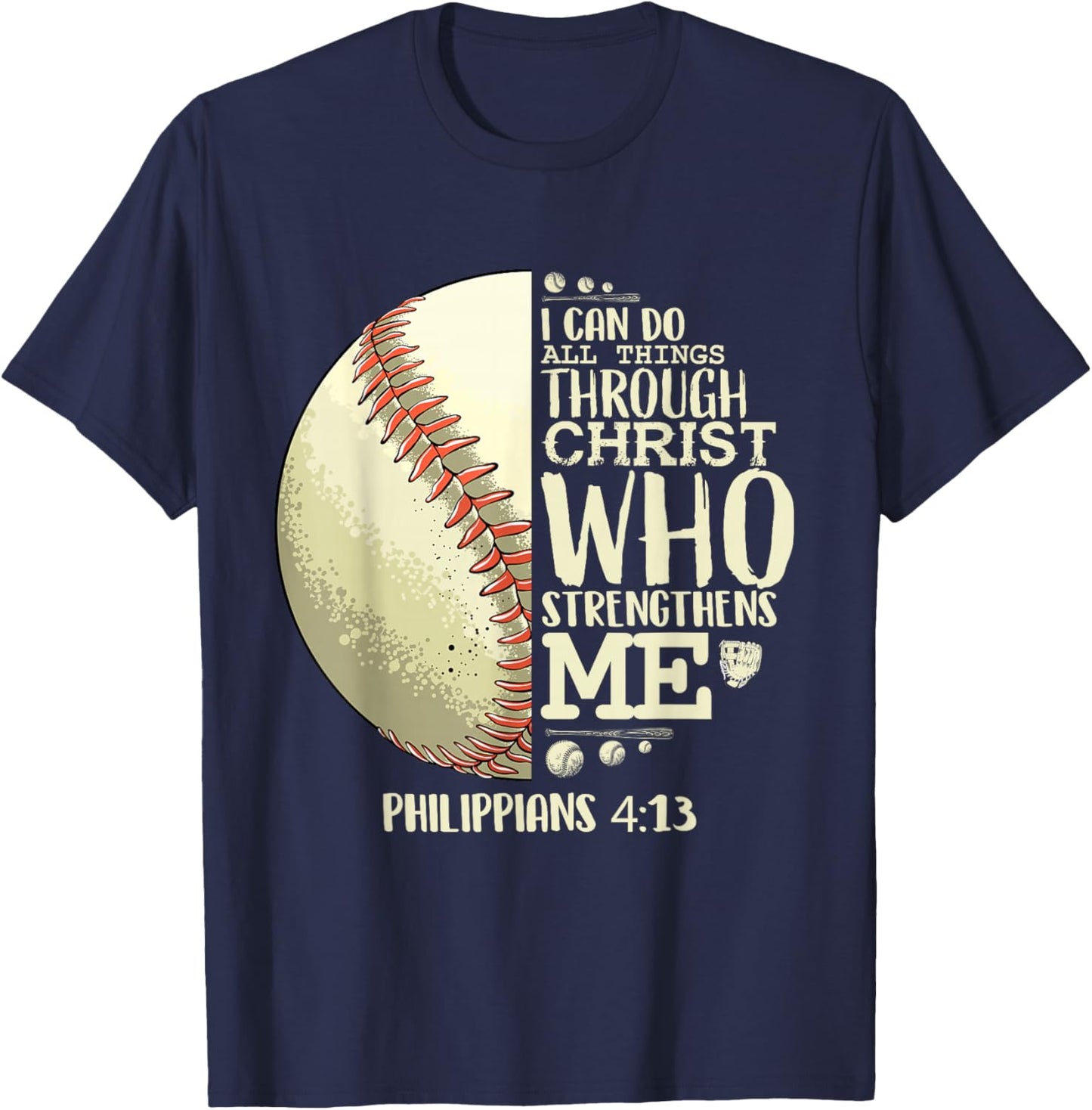Baseball Philippians 4 13 Shirt Religious Shirts Christian T-Shirt - T-Shirt | Navy