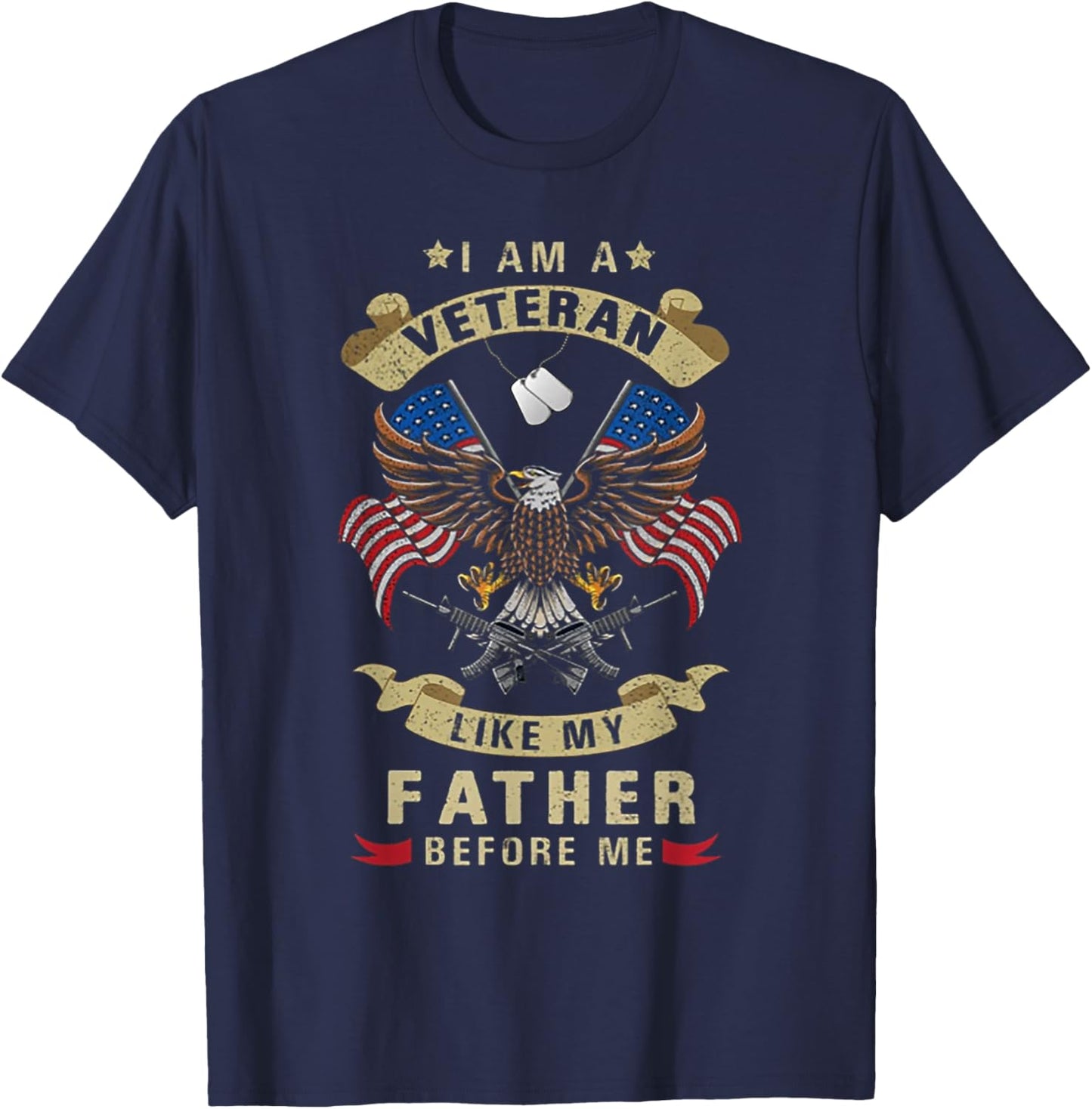 I Am a Veteran Like My Father Before Me Veterans Day T-Shirt - T-Shirt | Navy