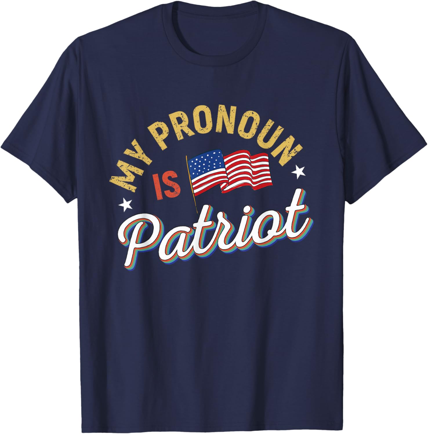 Funny Republican My Pronoun Is Patriot Conservative T-Shirt - T-Shirt | Navy