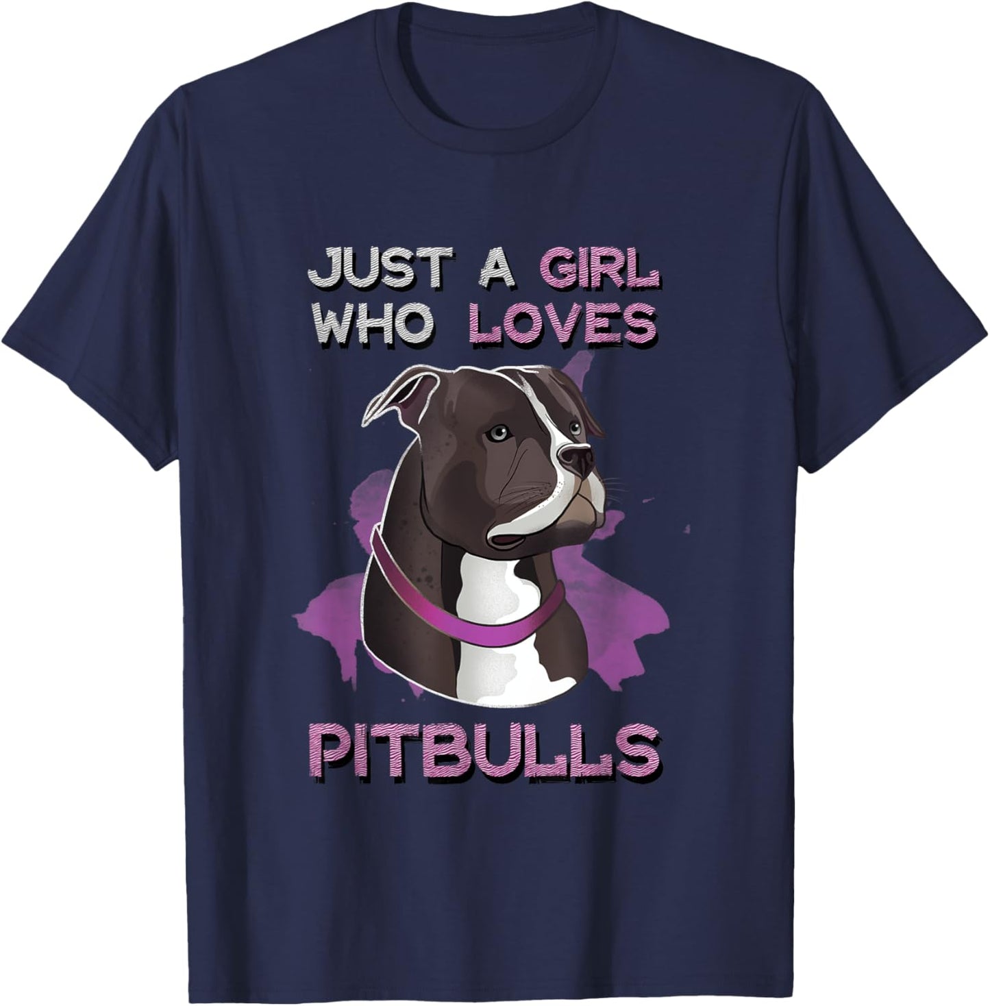 Just A Girl Who Loves Pitbulls Funny Pitbull Dog Owner Quote T-Shirt - T-Shirt | Navy
