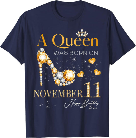 A Queen Was Born on November 11 Happy Birthday To Me Queen T-Shirt - T-Shirt | Navy