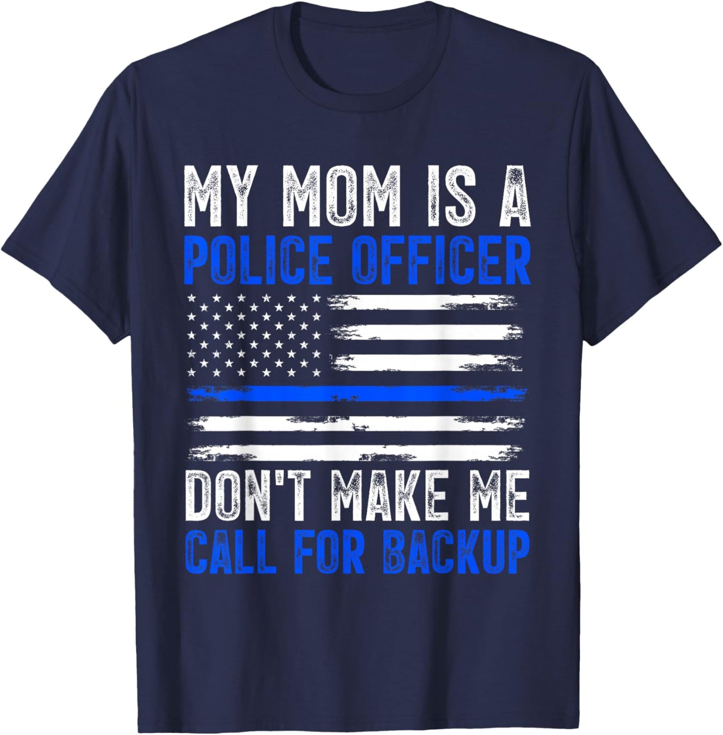 My Mom Is A Police Officer T-Shirt - T-Shirt | Navy