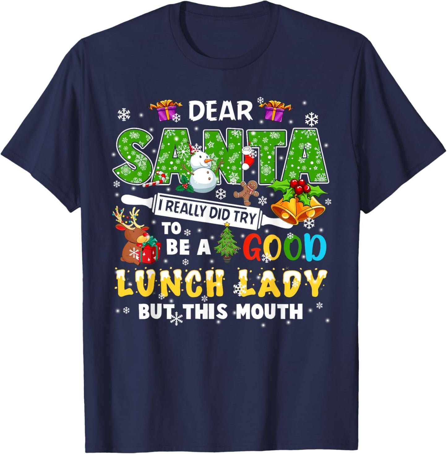 Santa I Really Did Try To Be A Good Lunch Lady Christmas T-Shirt - T-Shirt | Navy